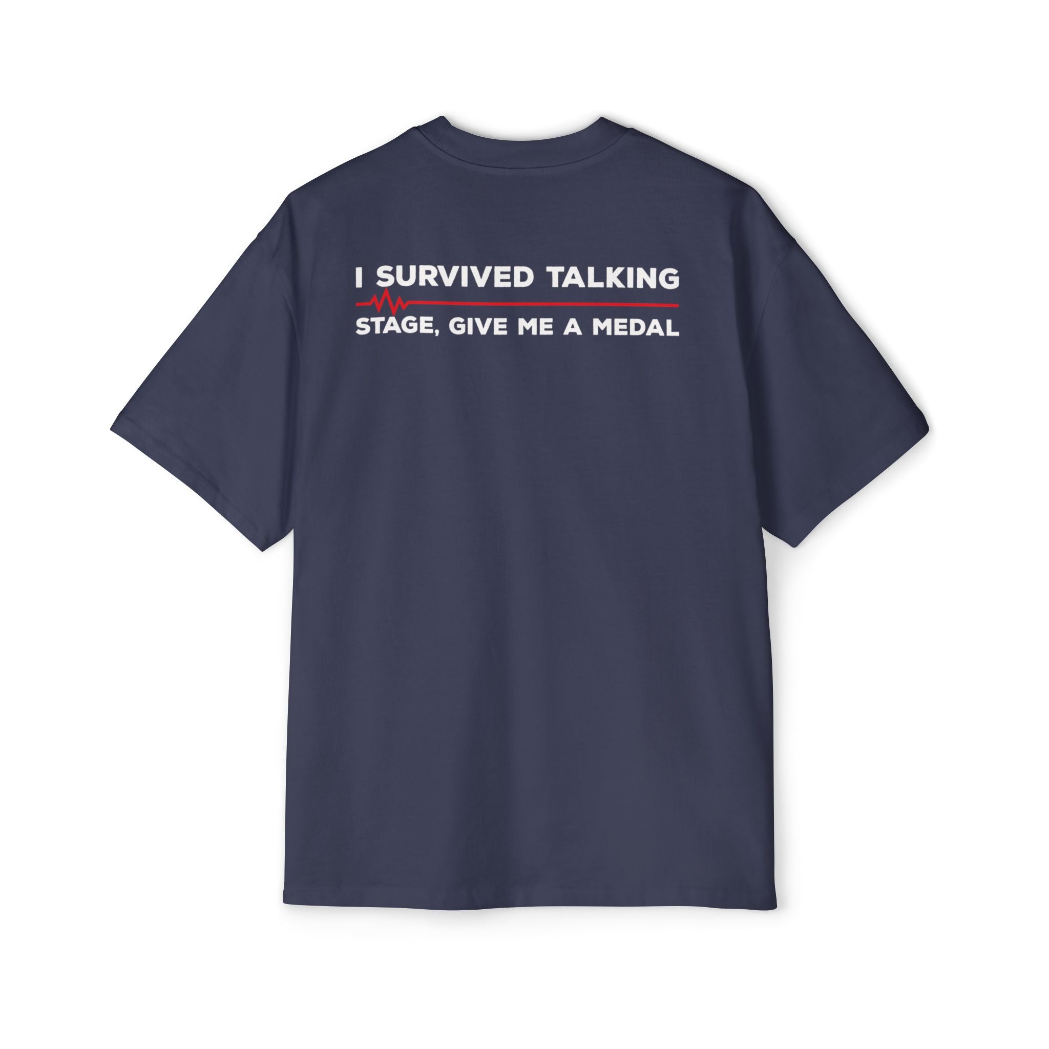 I Survived Talking Tee | Humorous Text Graphic T-Shirt