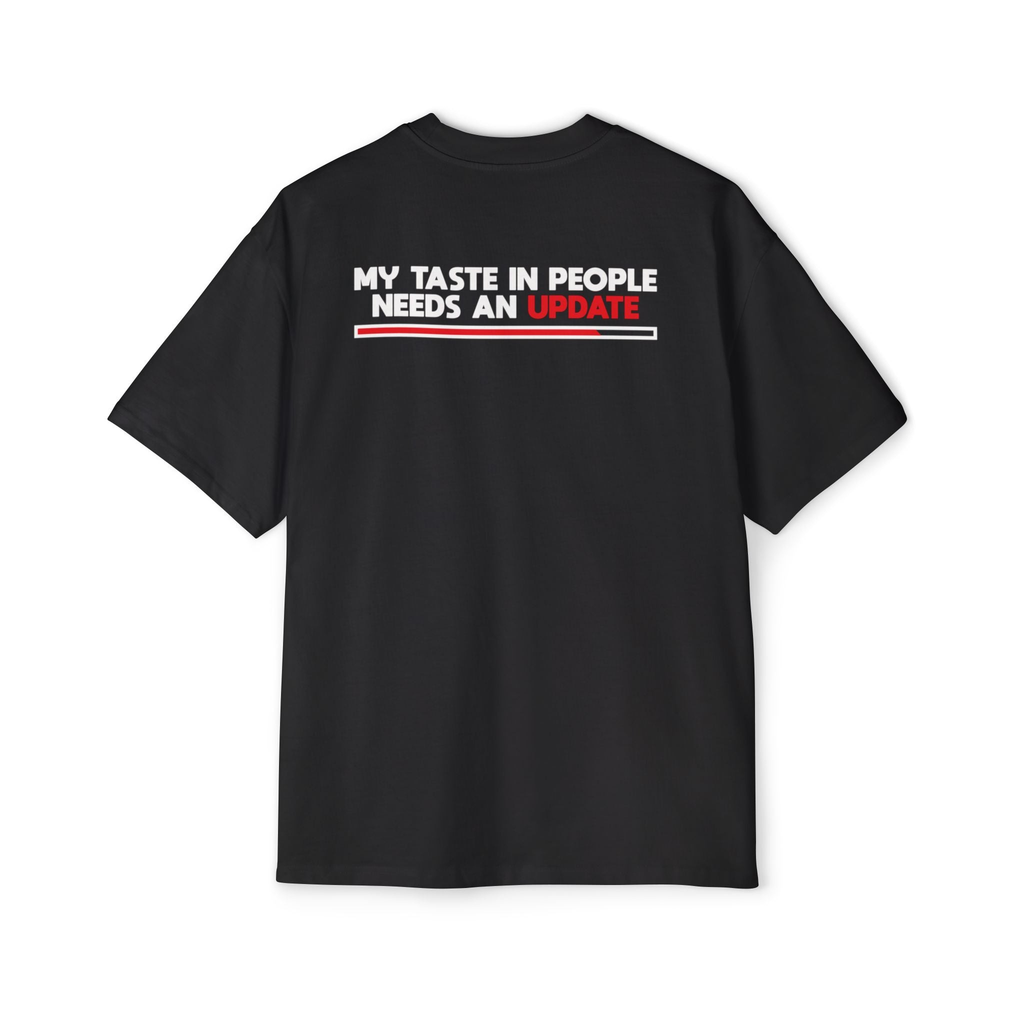 My Taste In People Needs An Update Tee | White T-Shirt