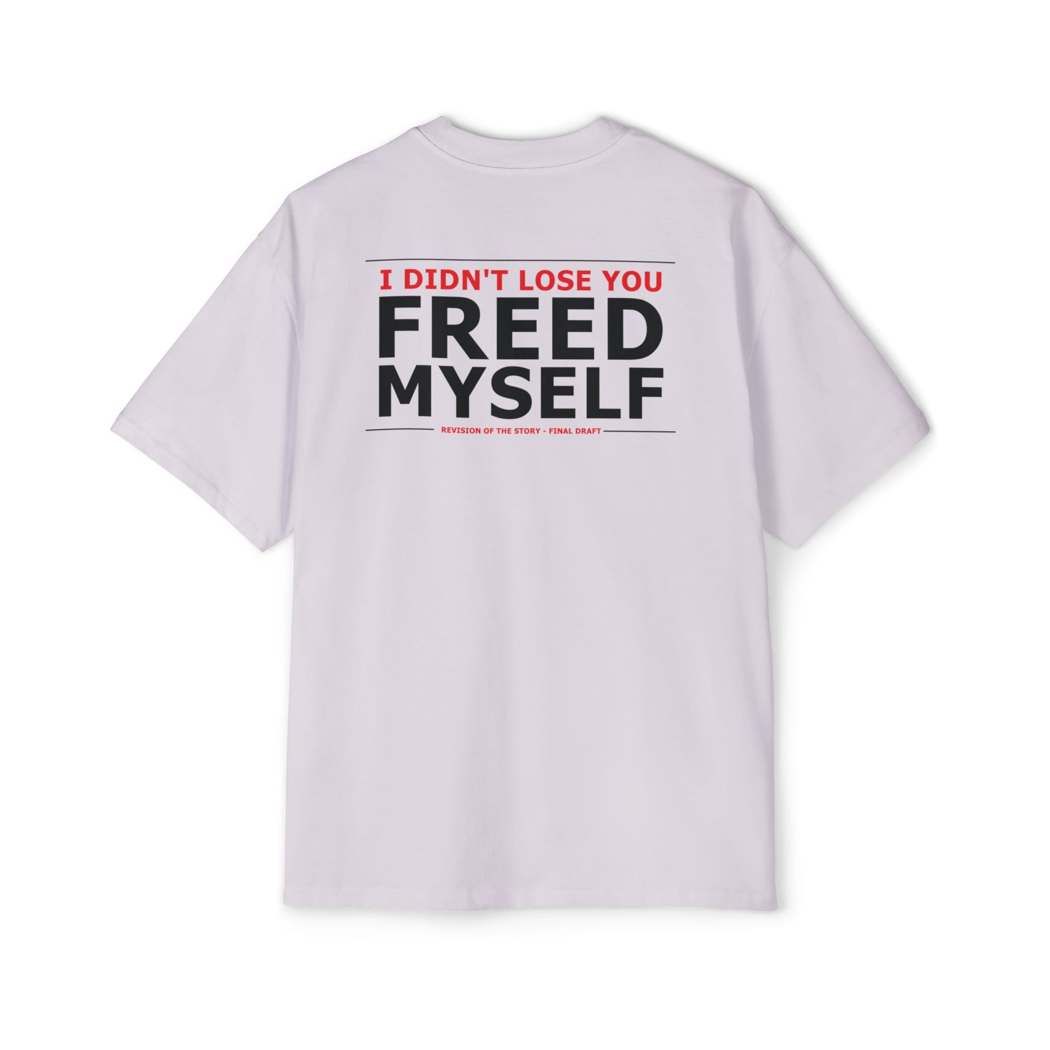 I Didn't Lose You I Freed Myself