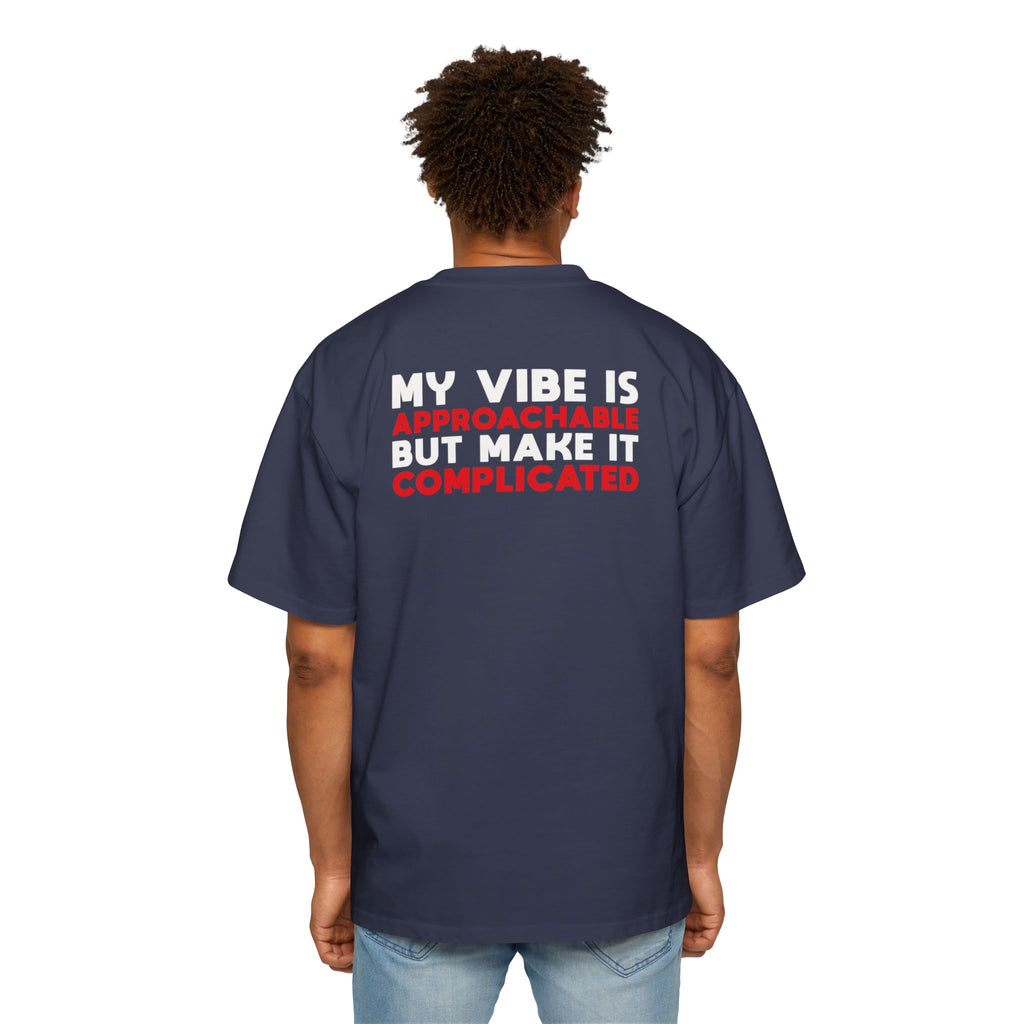 My Vibe Is Approachable But Make It Complicated T-Shirt | Graphic Tee, Text Design