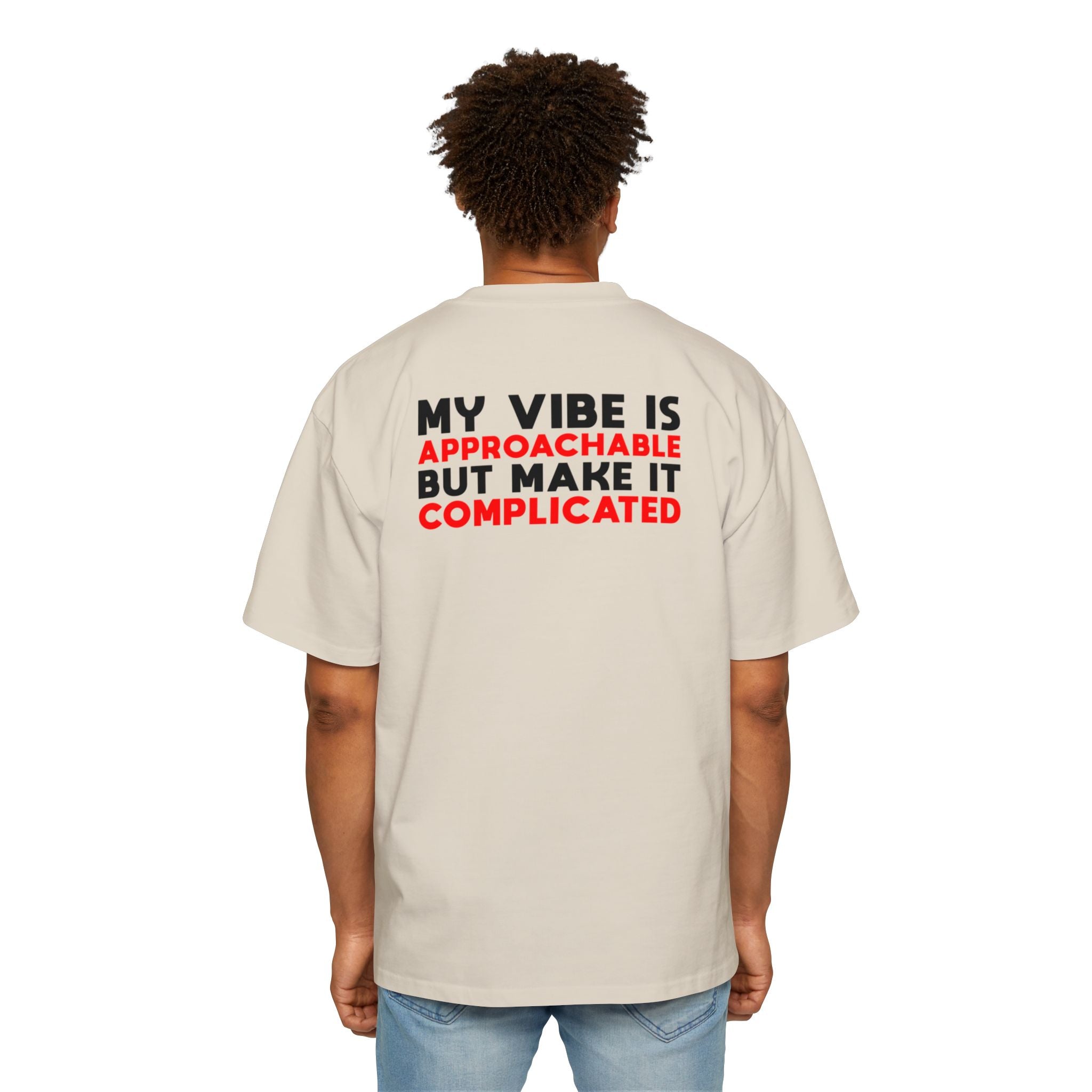 My Vibe Is Approachable But Make It Complicated T-Shirt | Graphic Tee, Text Design