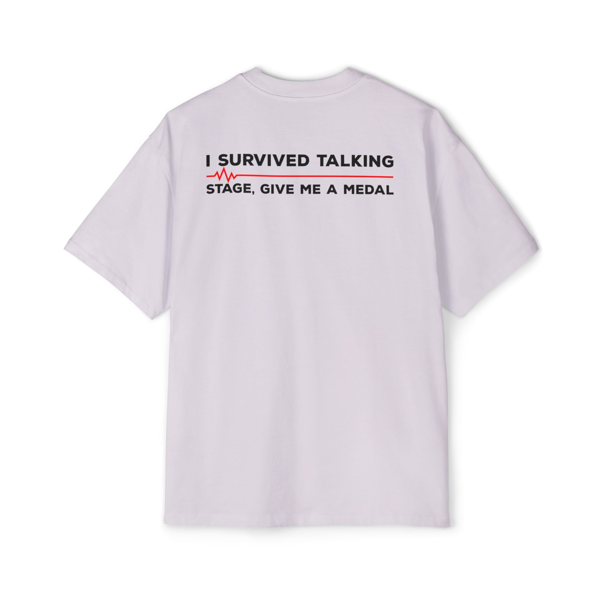 I Survived Talking Tee | Humorous Text Graphic T-Shirt