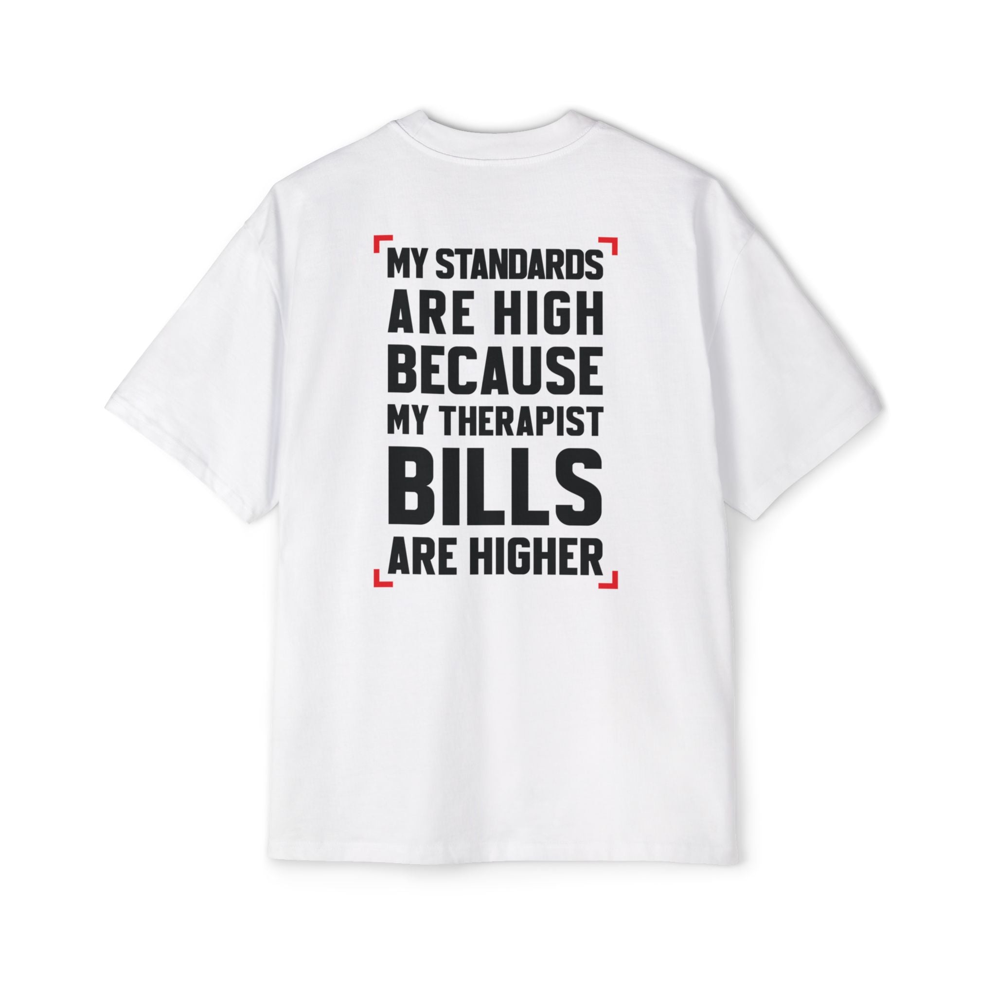 My Standards Are High Because My Therapist Bills Are Higher