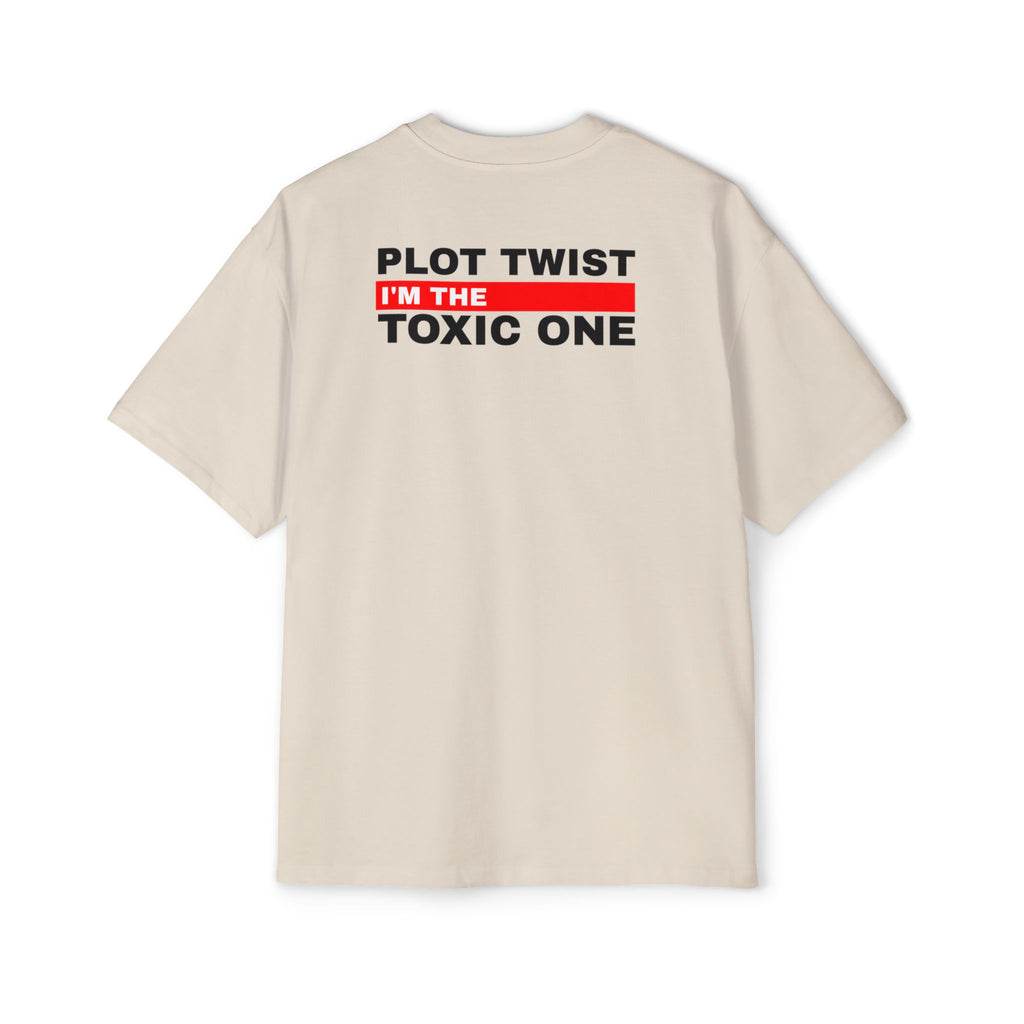 Plot Twist I'm the Toxic One Tee | Funny Sarcastic Graphic T-Shirt