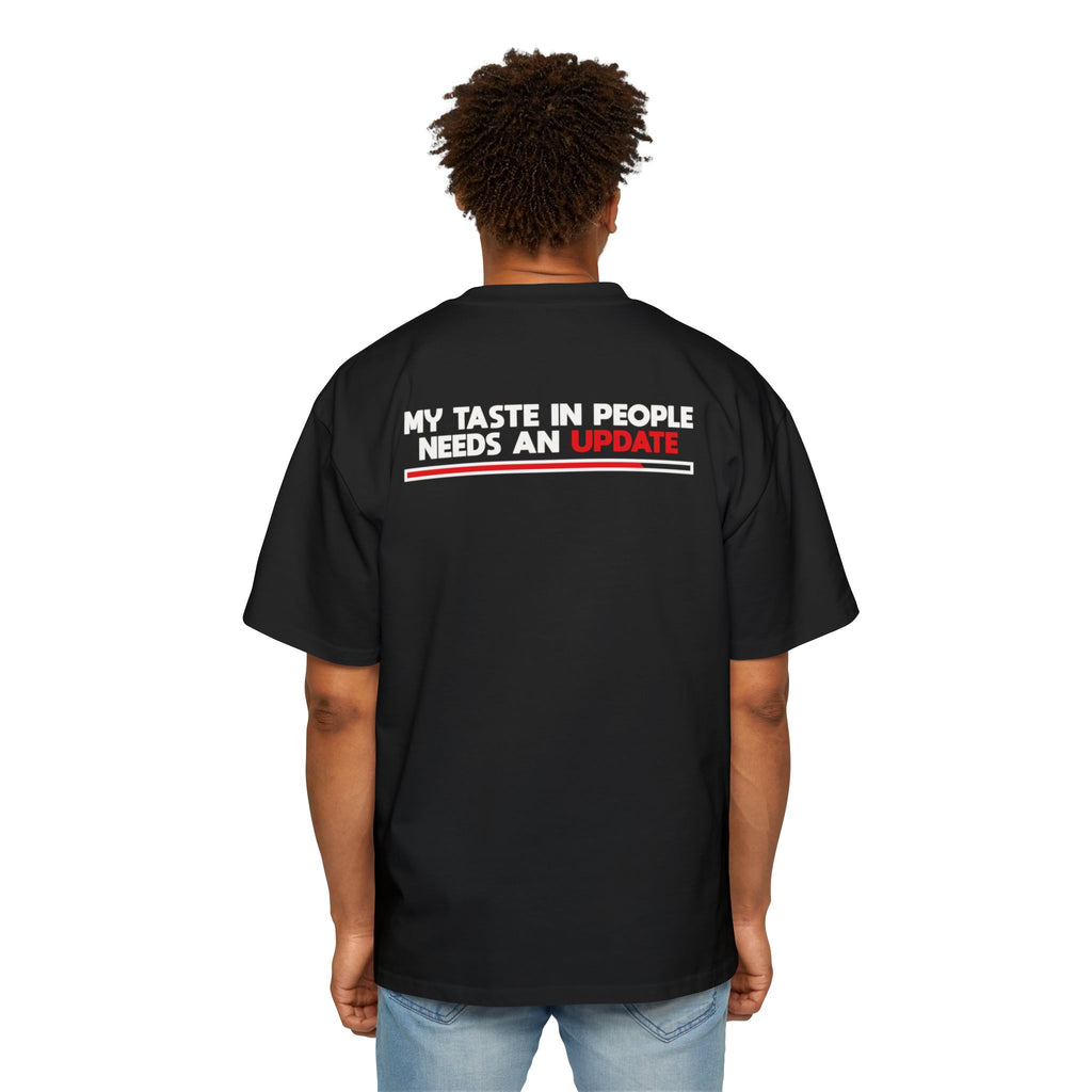 My Taste In People Needs An Update Tee | White T-Shirt