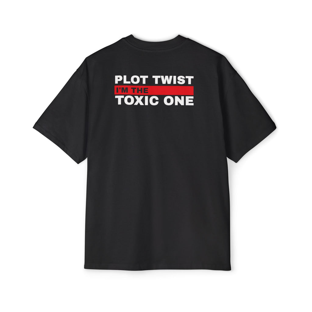 Plot Twist I'm the Toxic One Tee | Funny Sarcastic Graphic T-Shirt