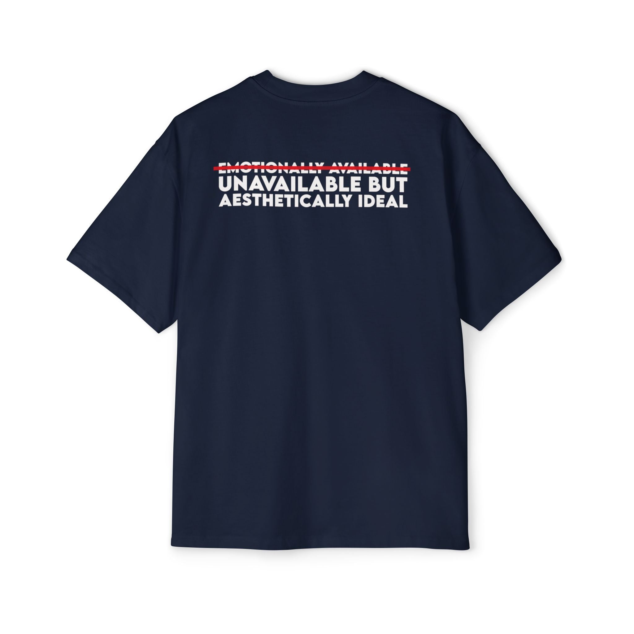 Unavailable But Aesthetically Ideal tee | Graphic T-Shirt