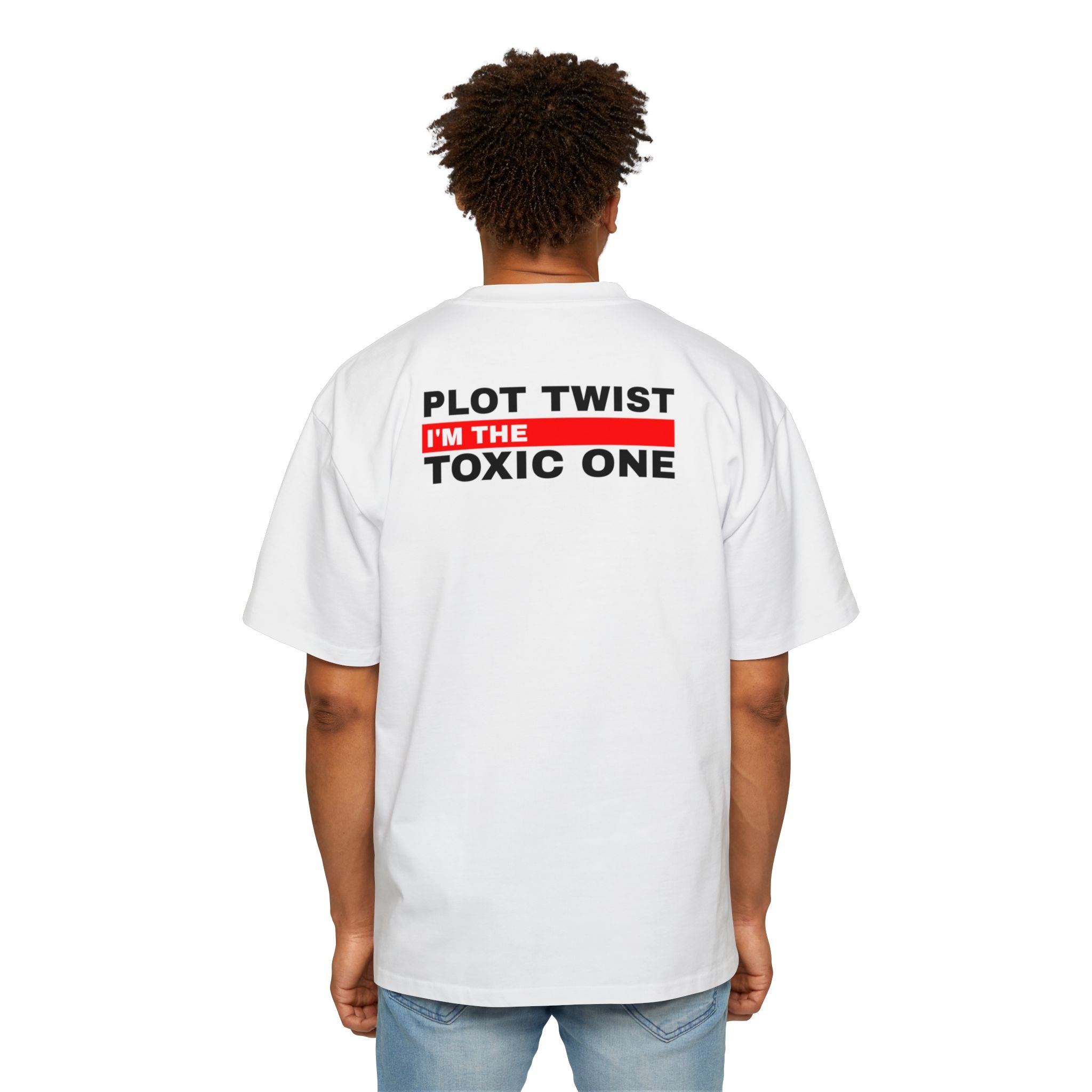 Plot Twist I'm the Toxic One Tee | Funny Sarcastic Graphic T-Shirt