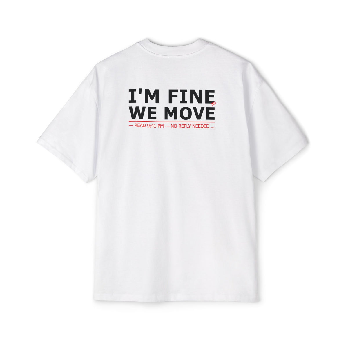 I'M FINE WE MOVE