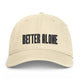 Better Alone