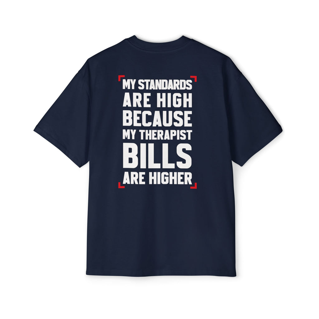 My Standards Are High Because My Therapist Bills Are Higher