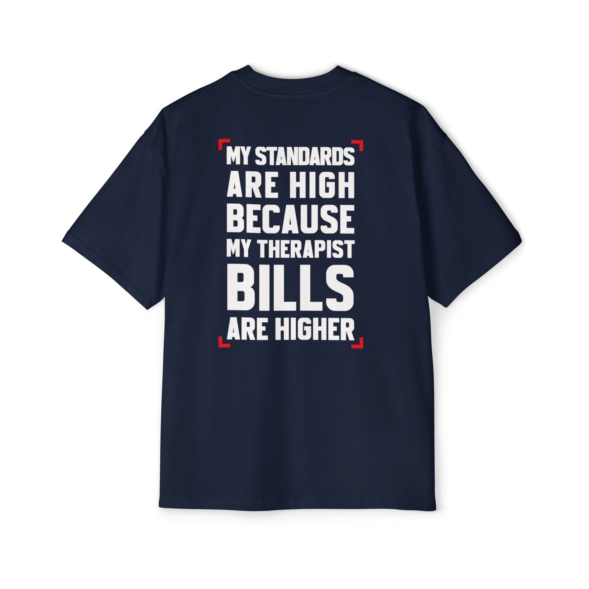My Standards Are High Because My Therapist Bills Are Higher