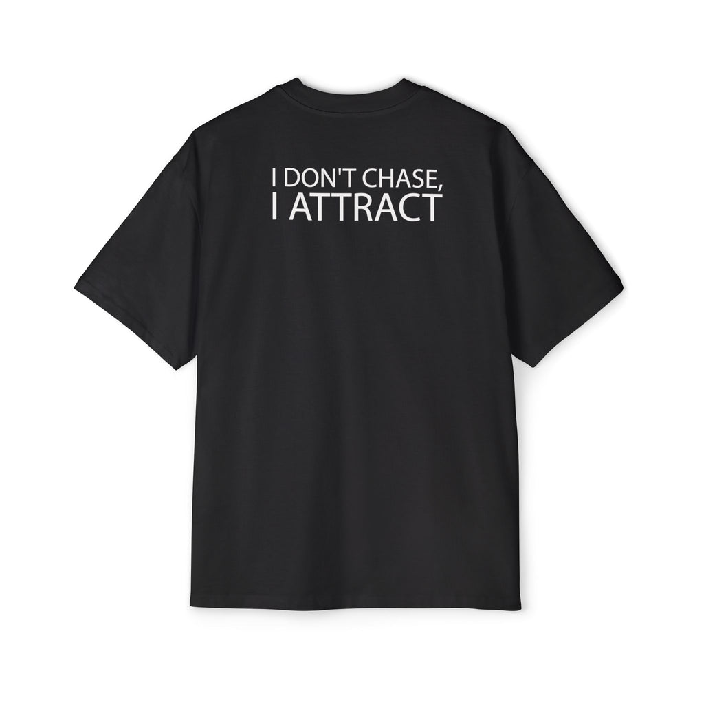I Don't Chase I Attract