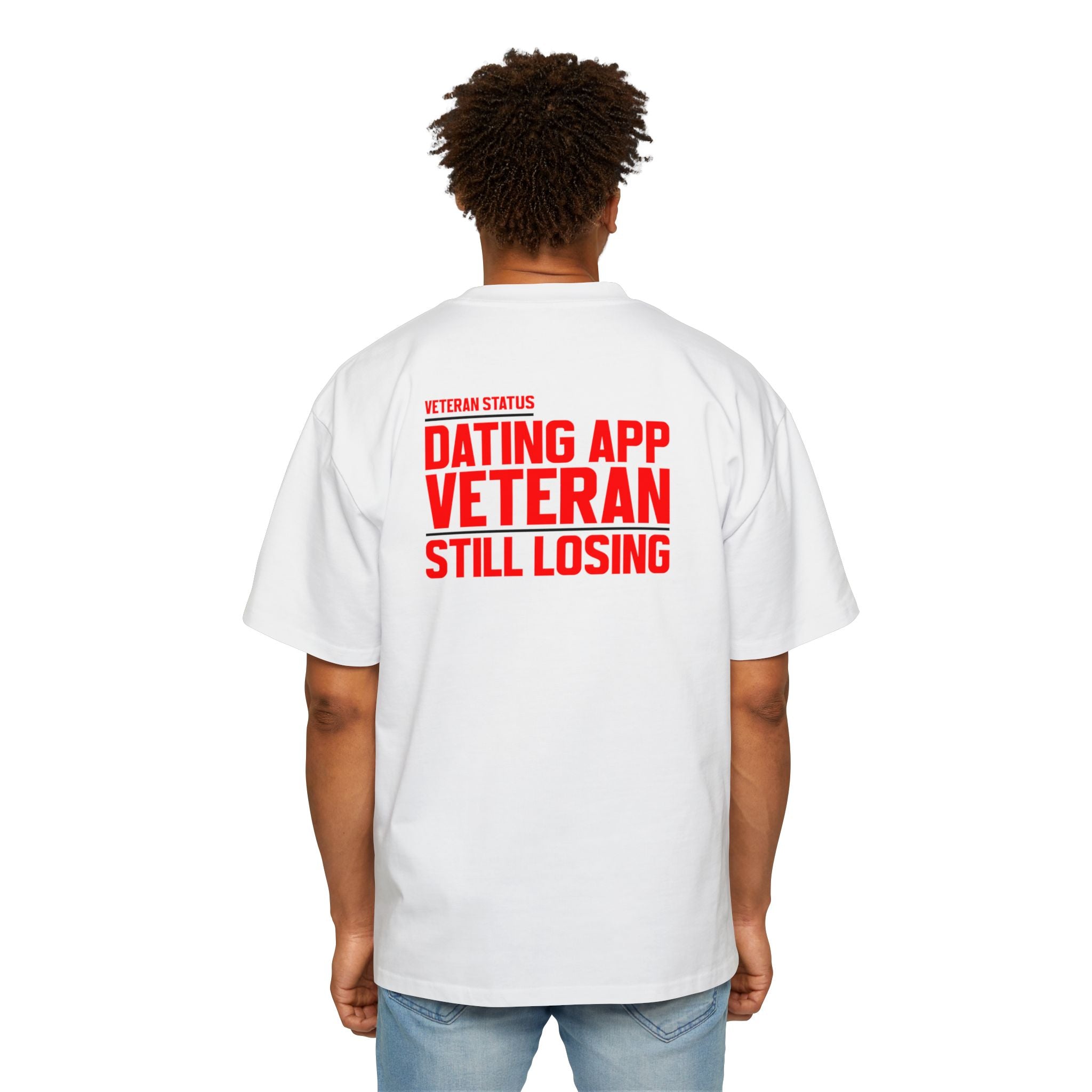 Dating App Veteran Still Losing T-Shirt | Funny Veteran Quote Tee