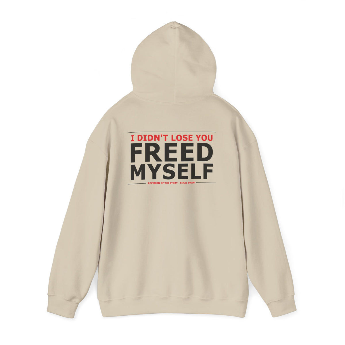 I Didn’t Need You, I Freed Myself