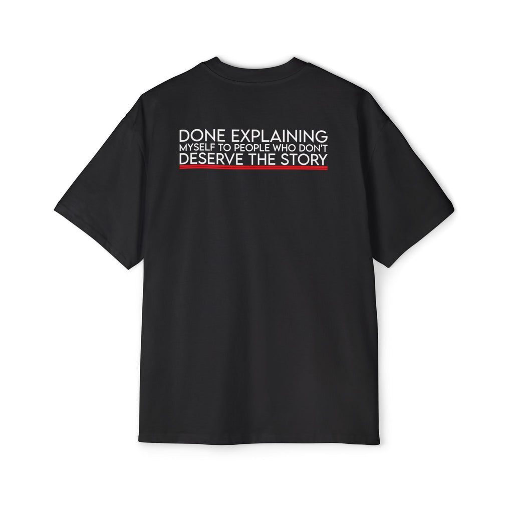 Done Explaining Story Tee | Graphic Back Print T-Shirt