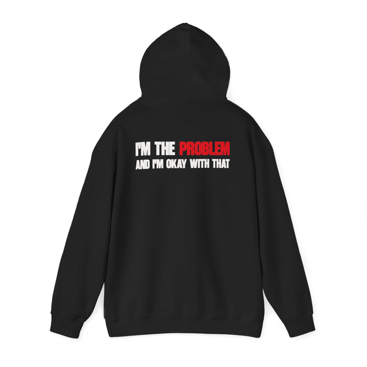 I'm the Problem