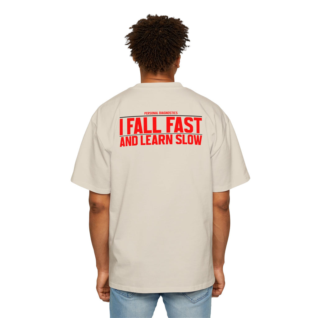 I Fall Fast And Learn Slow