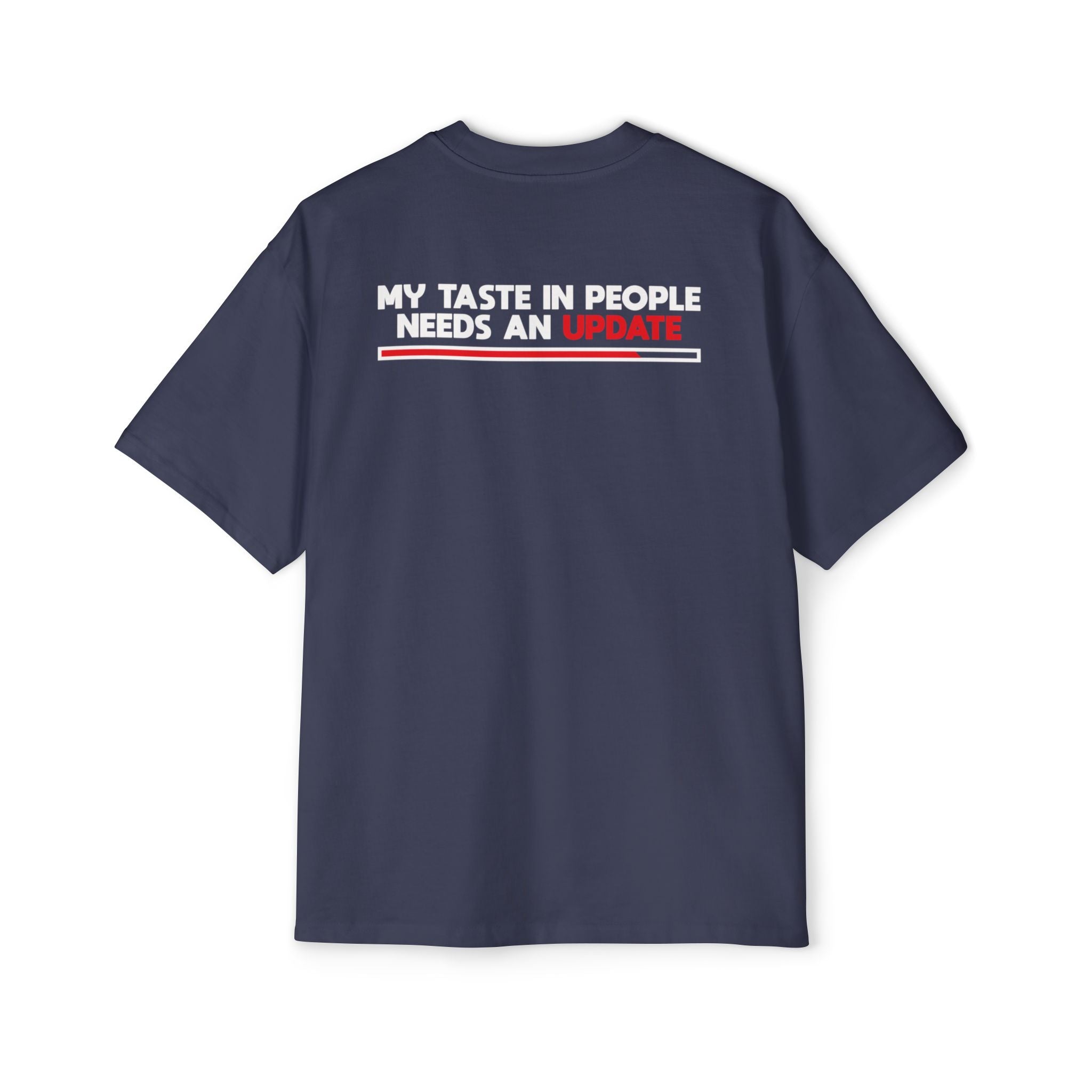 My Taste In People Needs An Update Tee | White T-Shirt