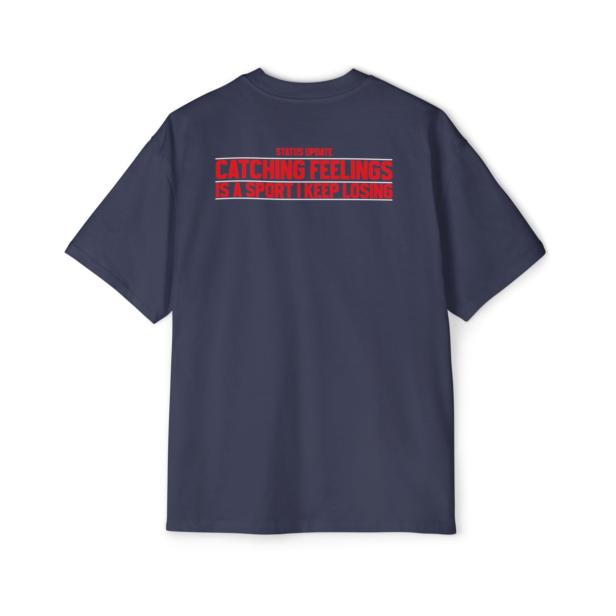 Catching Feelings Text Tee | T-Shirt, Graphic Back Print