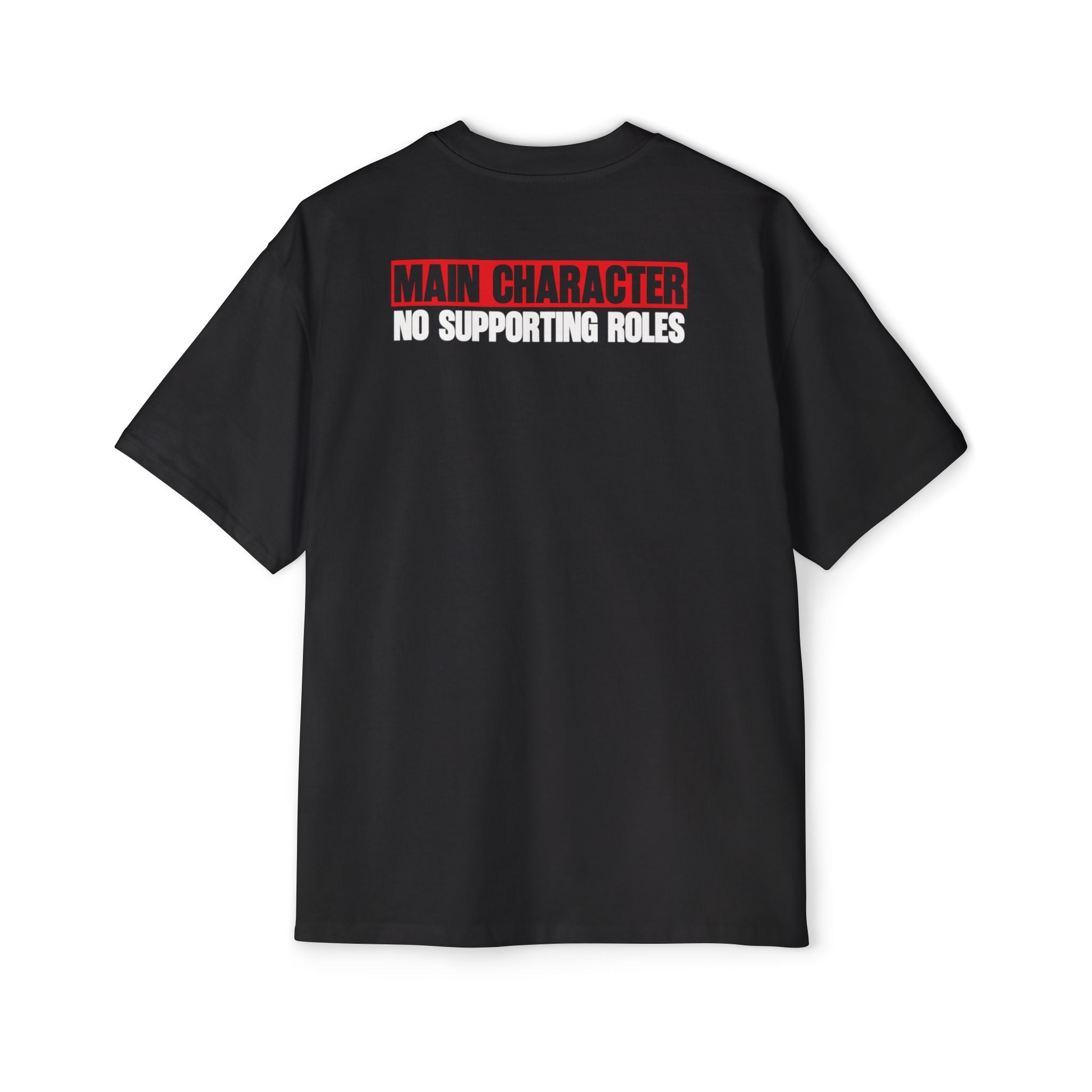 Main Character No Supporting Roles Tee | Graphic Statement Shirt