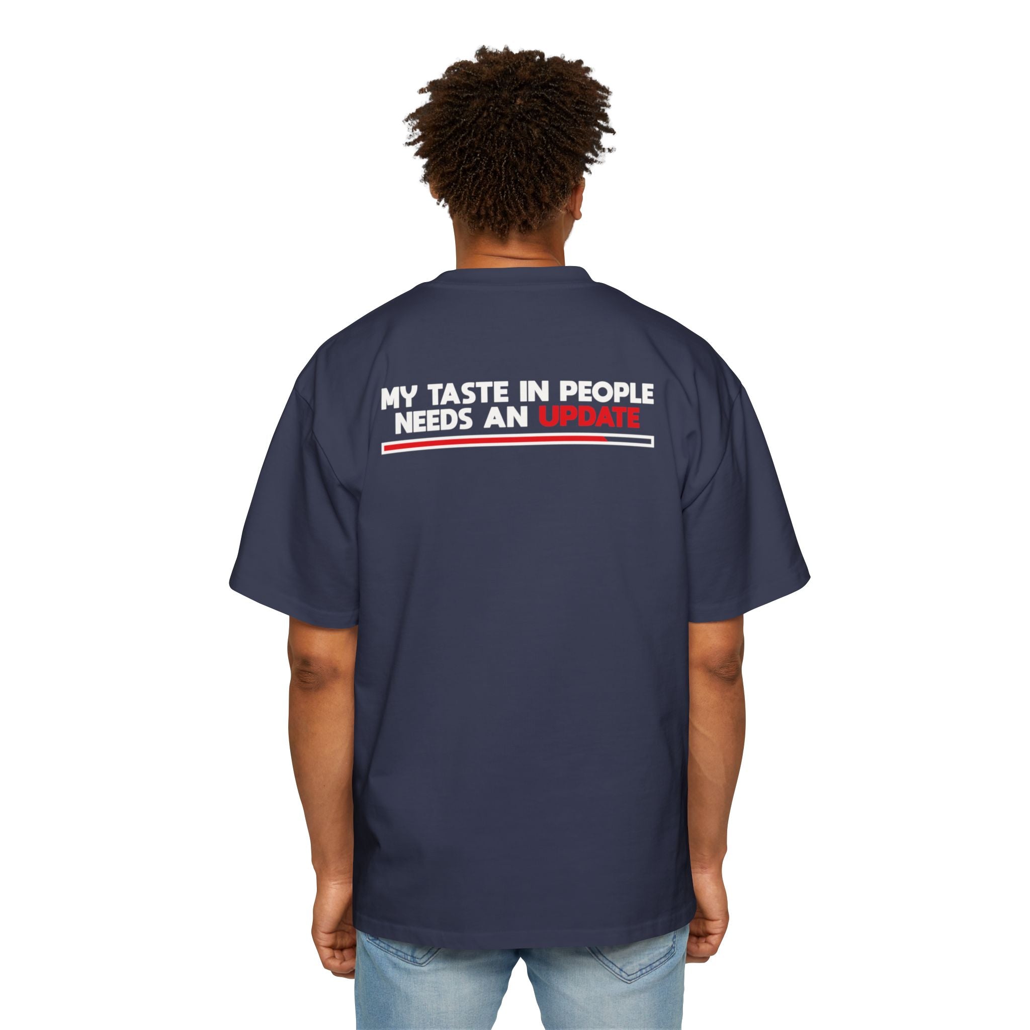 My Taste In People Needs An Update Tee | White T-Shirt