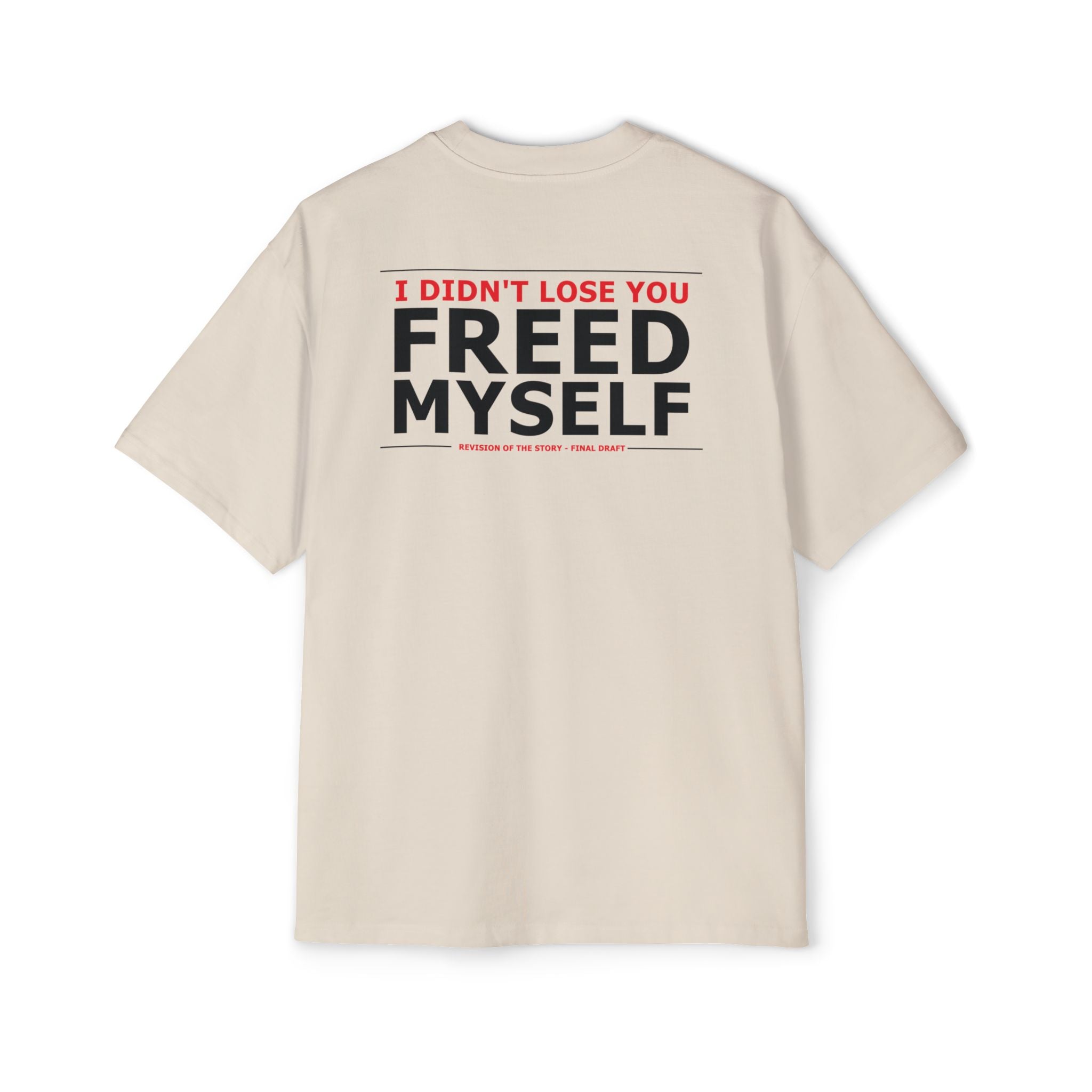 I Didn't Lose You I Freed Myself