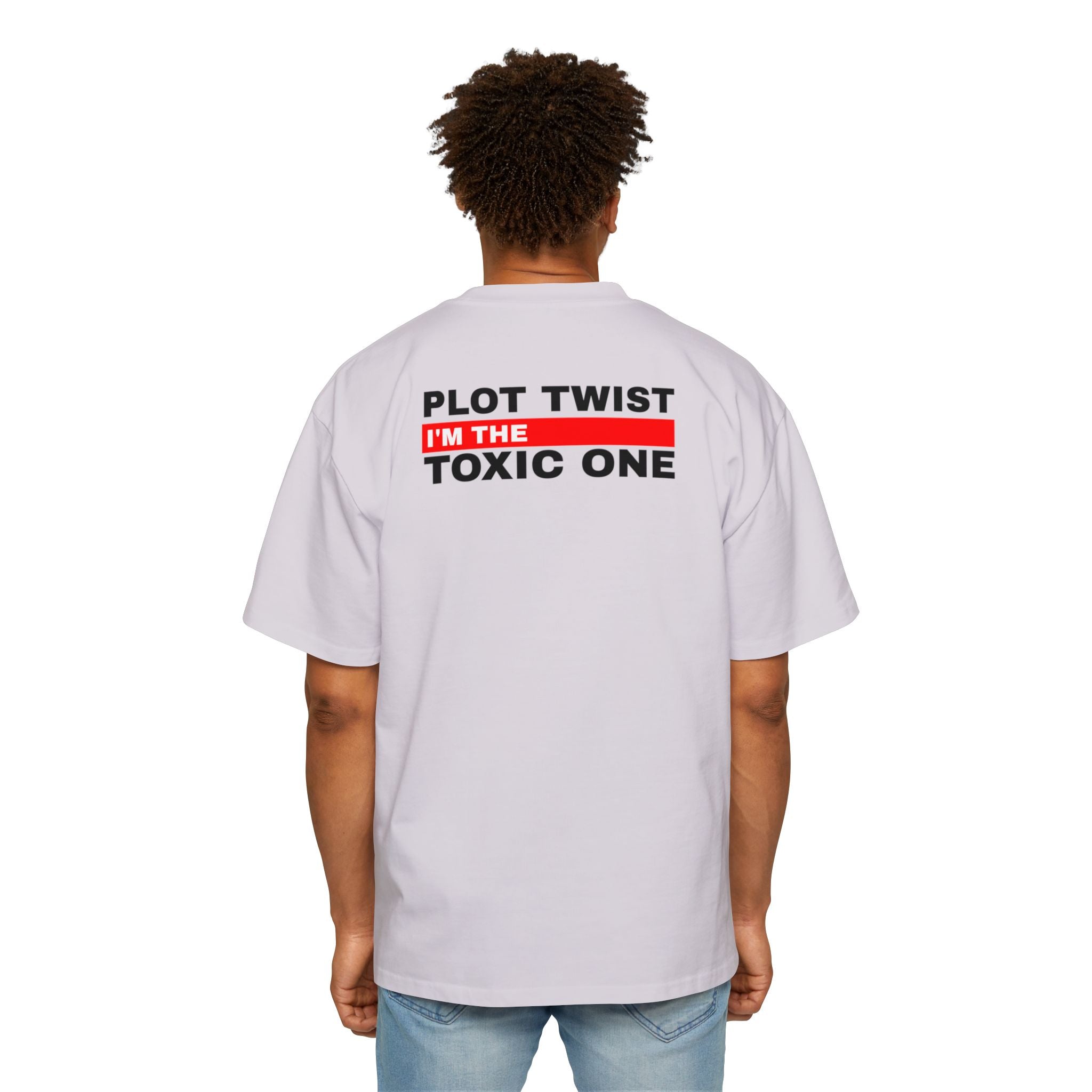 Plot Twist I'm the Toxic One Tee | Funny Sarcastic Graphic T-Shirt