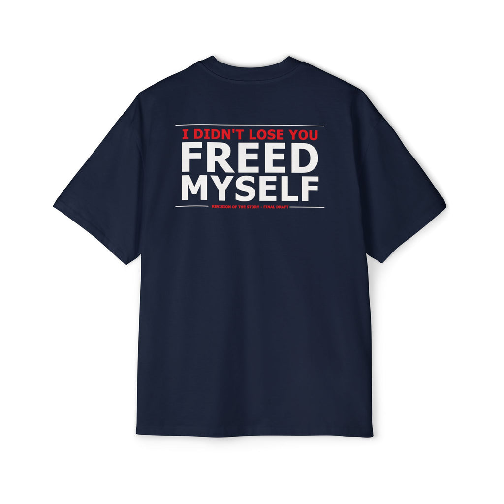 I Didn't Lose You I Freed Myself