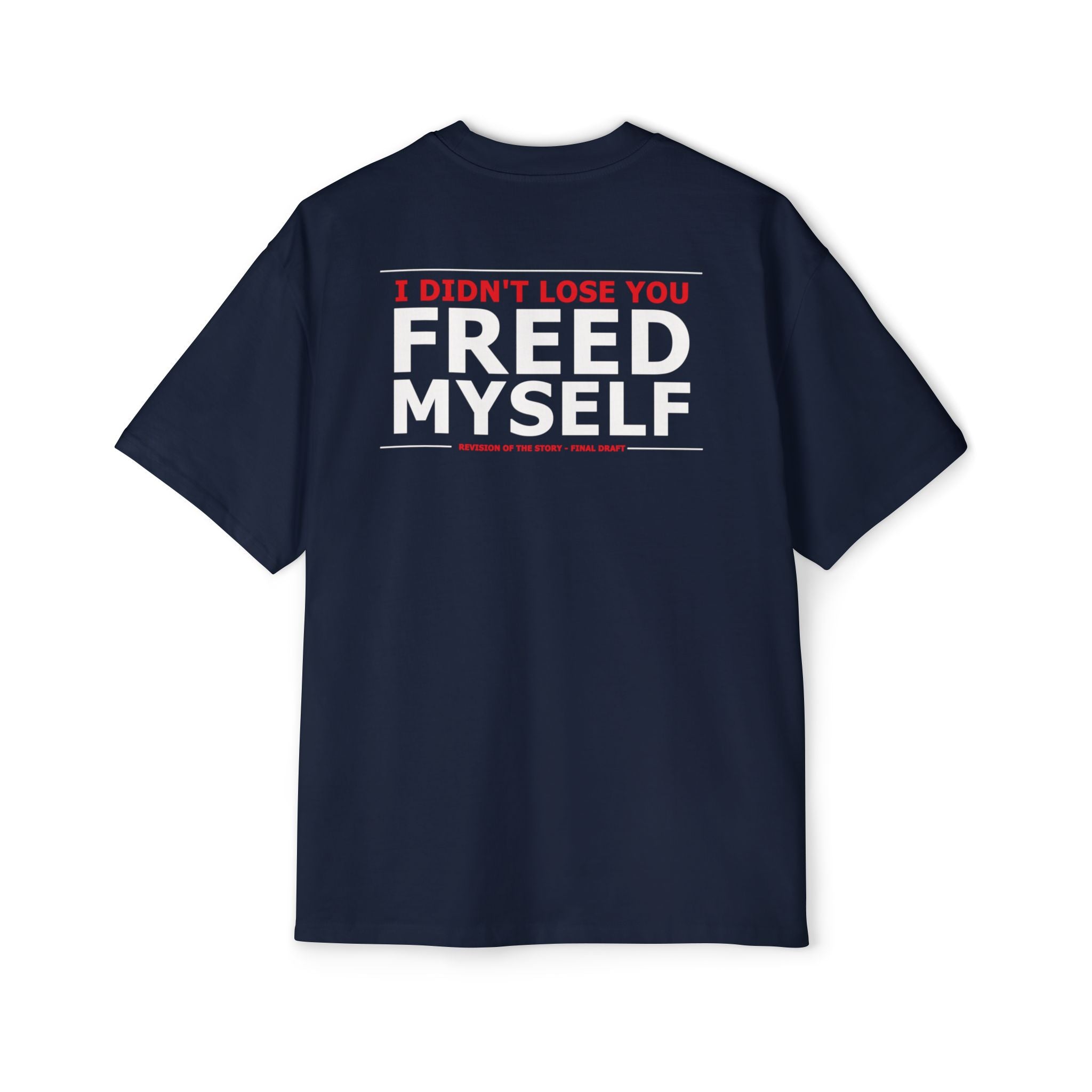 I Didn't Lose You I Freed Myself