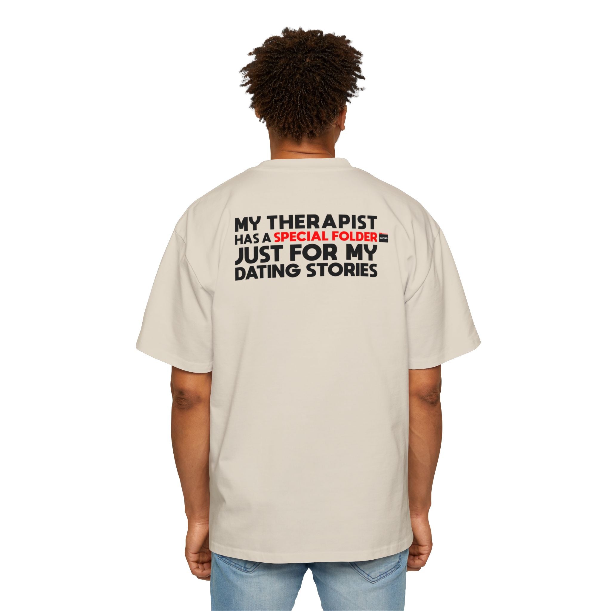 My Therapist Has a Special Folder Just For My Dating Stories T-Shirt | Funny Quote Tee