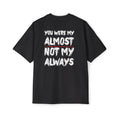 You Were My Almost Not My Always