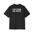 I'M FINE WE MOVE