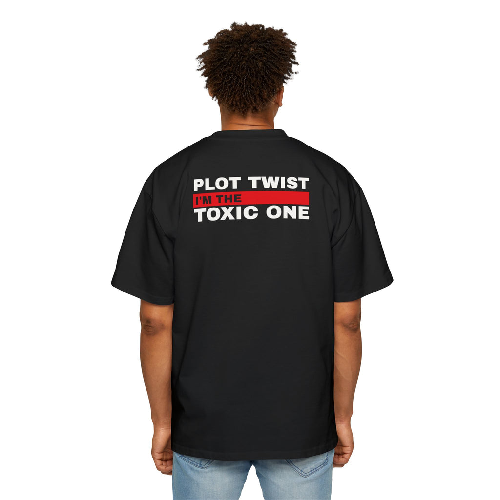 Plot Twist I'm the Toxic One Tee | Funny Sarcastic Graphic T-Shirt