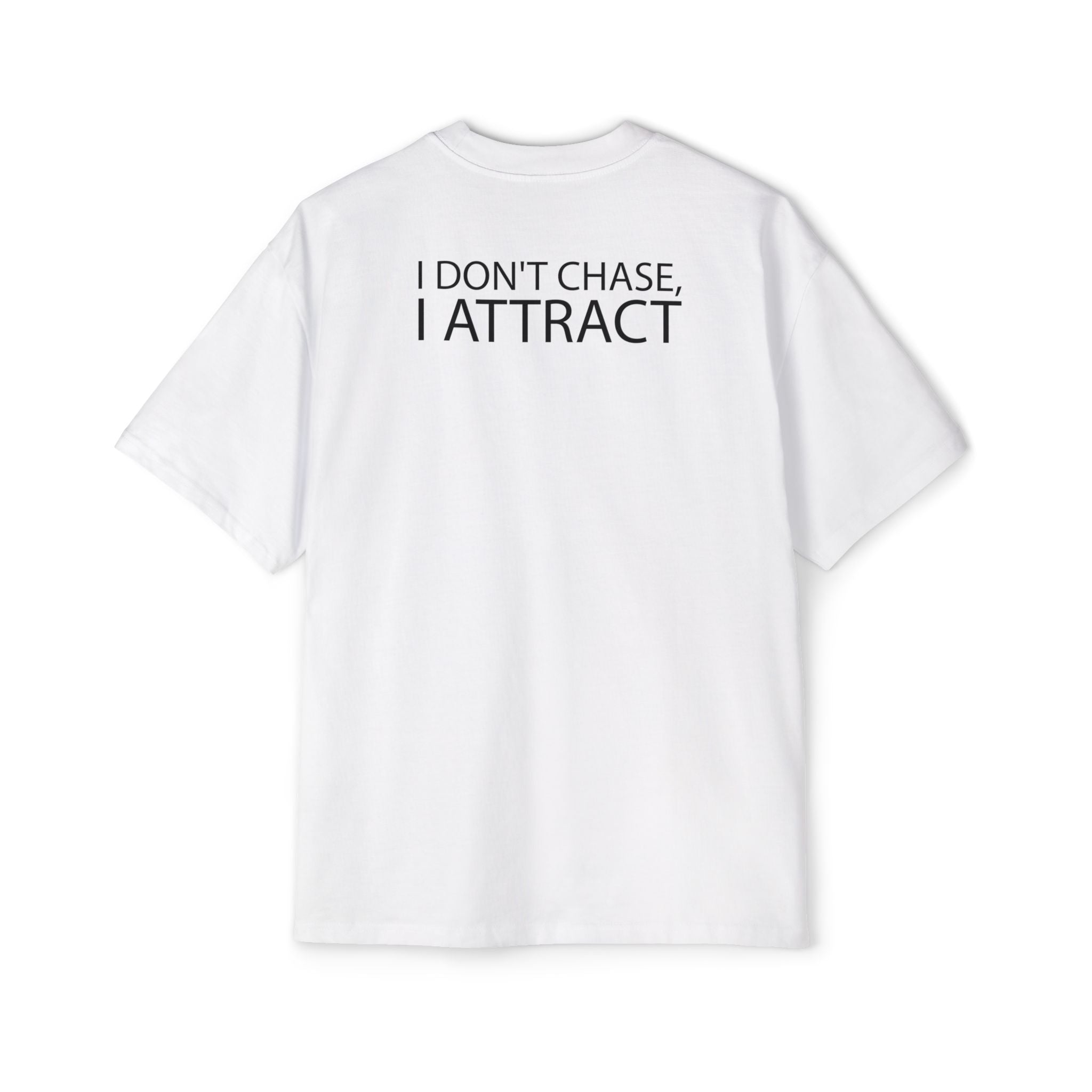 I Don't Chase I Attract