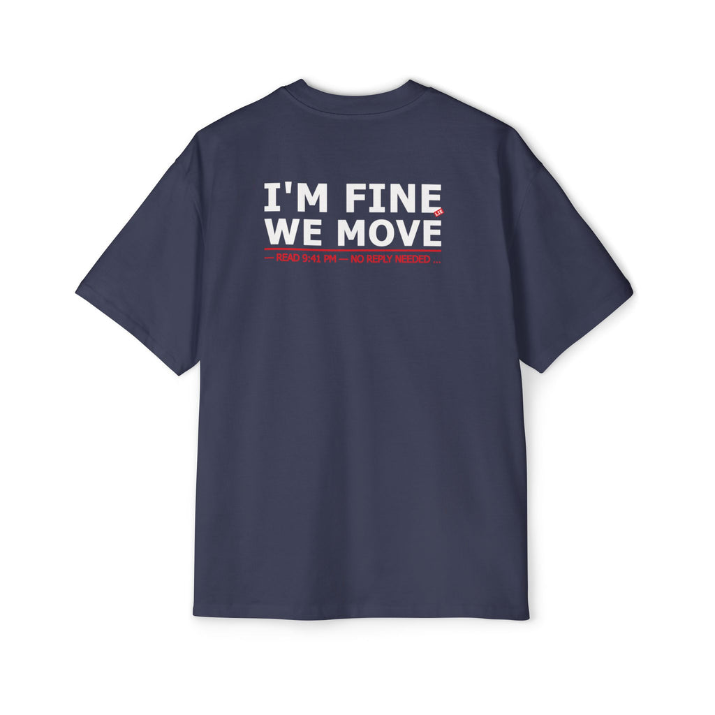 I'M FINE WE MOVE