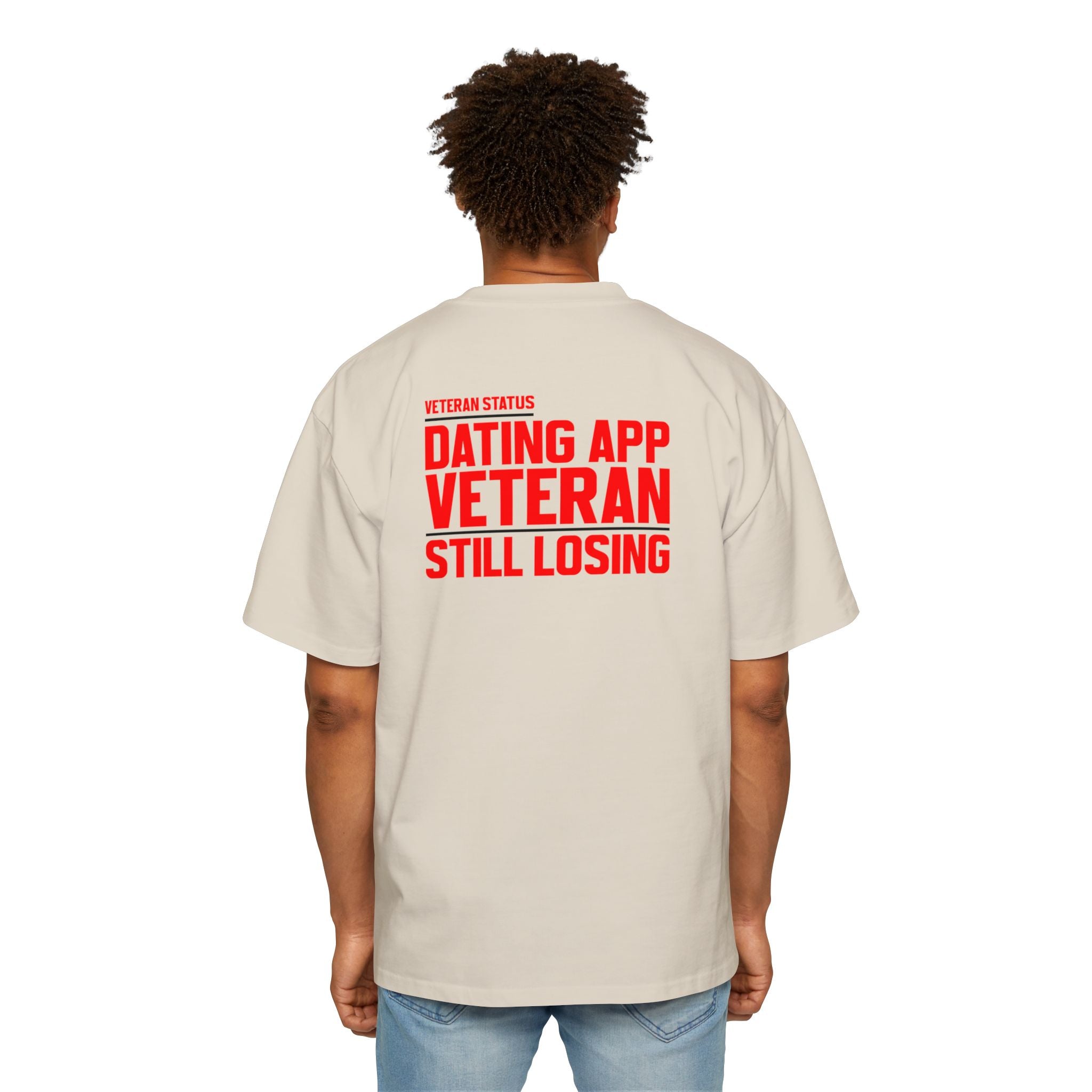 Dating App Veteran Still Losing T-Shirt | Funny Veteran Quote Tee