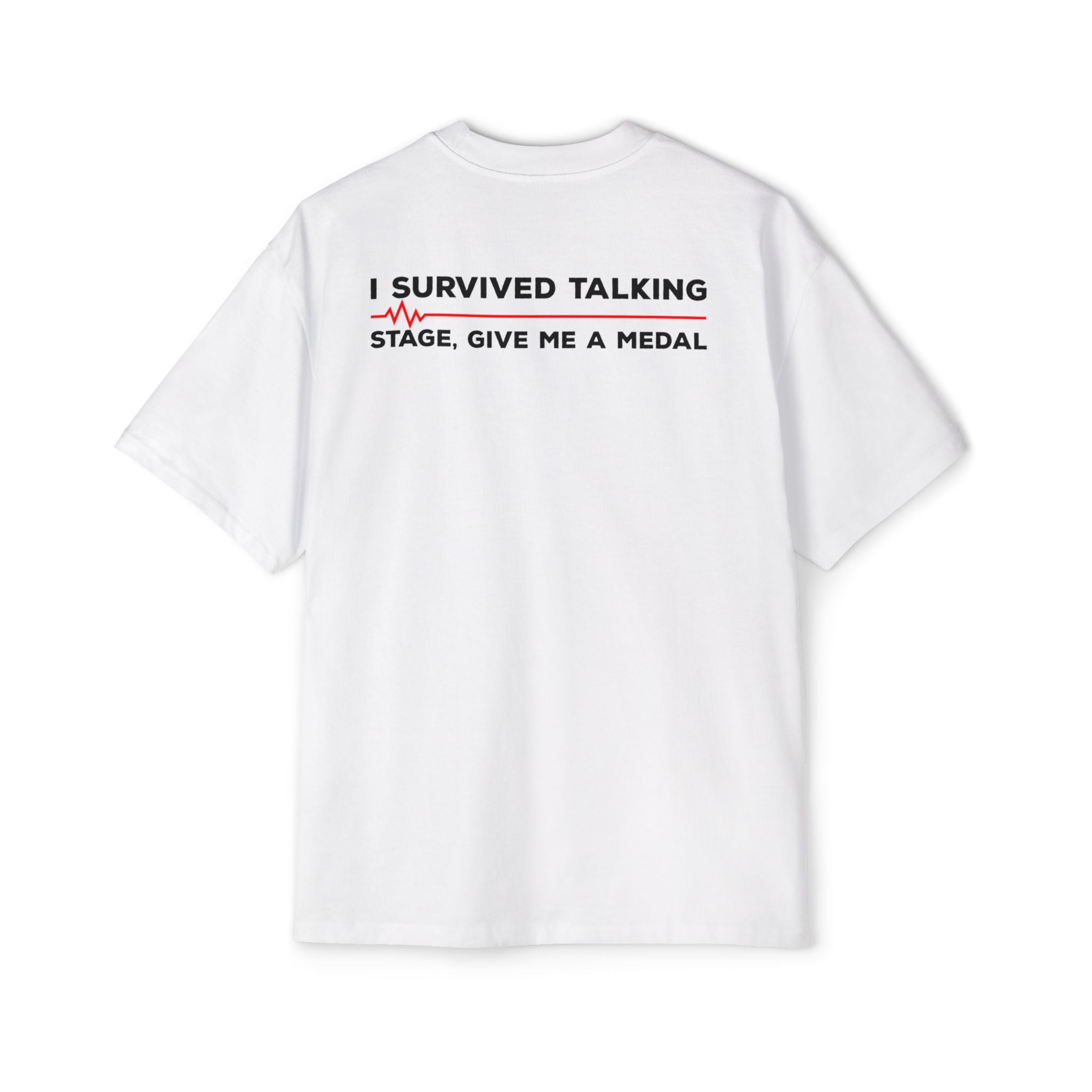 I Survived Talking Tee | Humorous Text Graphic T-Shirt