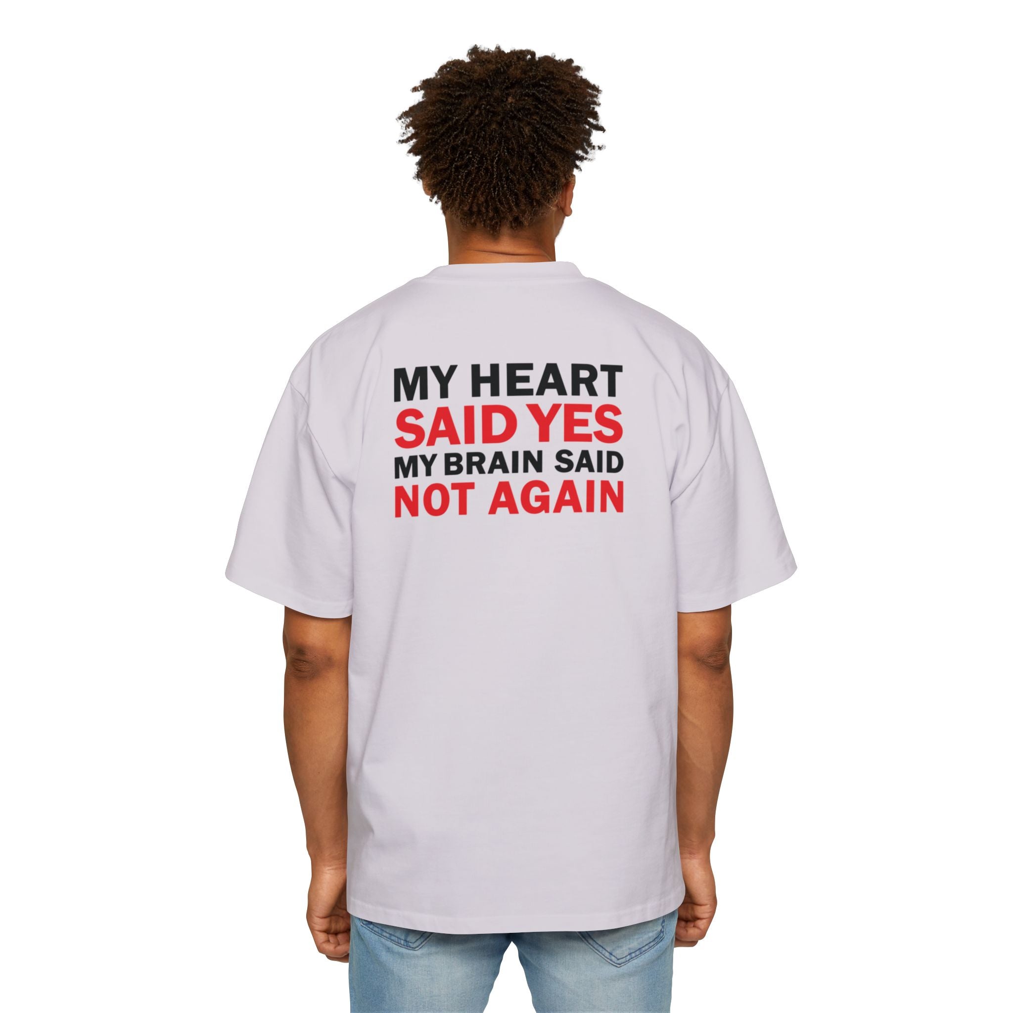 My Heart Said Yes My Brain Said Not Again