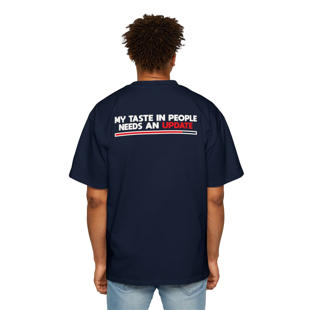 My Taste In People Needs An Update Tee | White T-Shirt