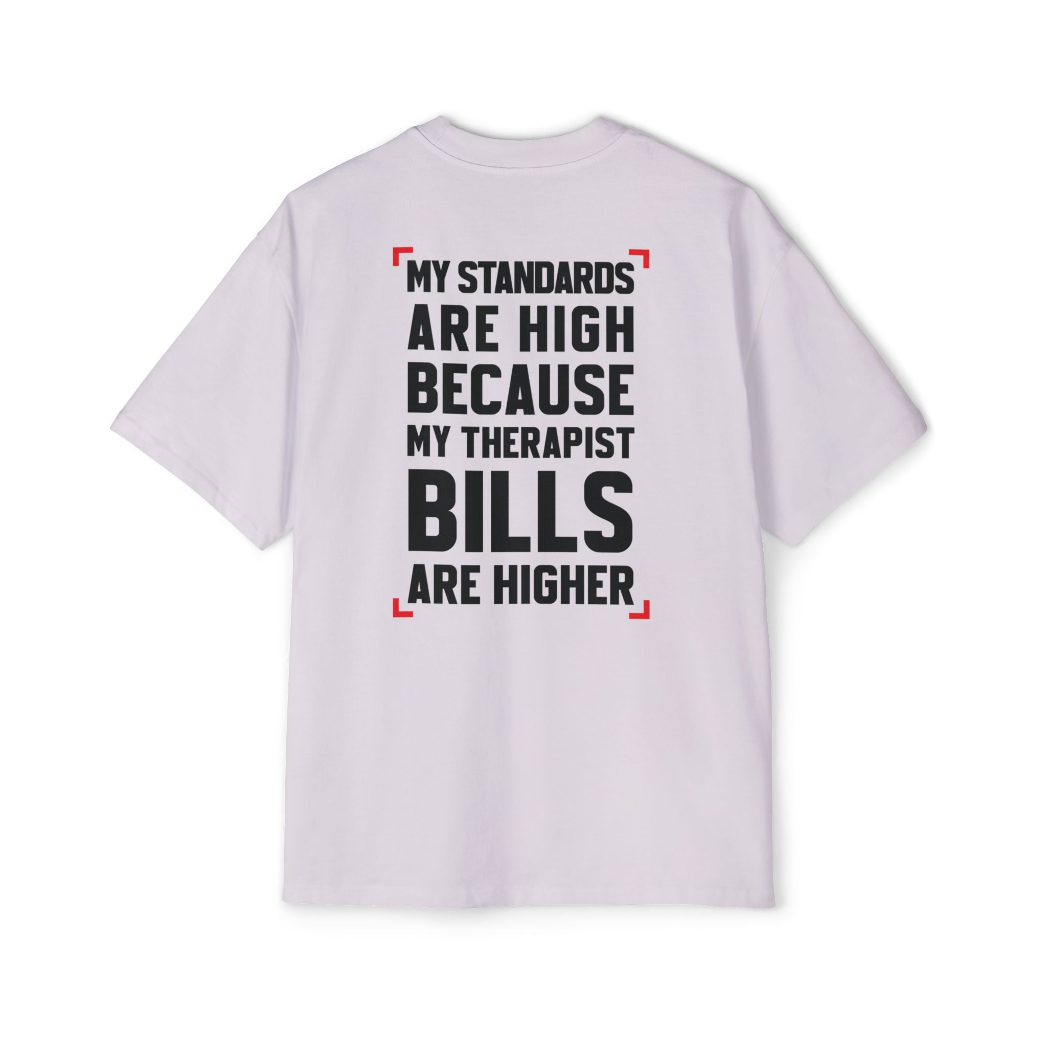 My Standards Are High Because My Therapist Bills Are Higher