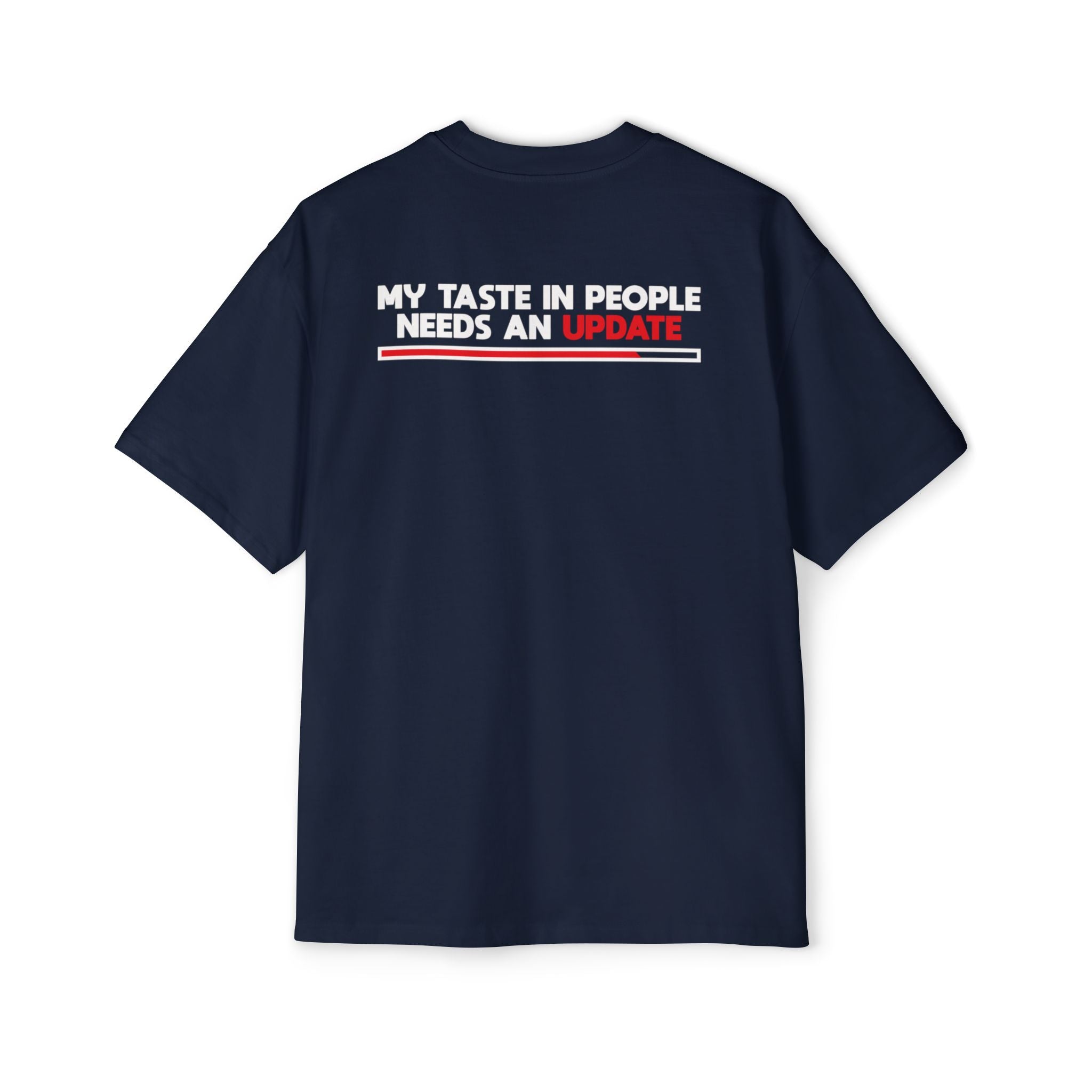 My Taste In People Needs An Update Tee | White T-Shirt