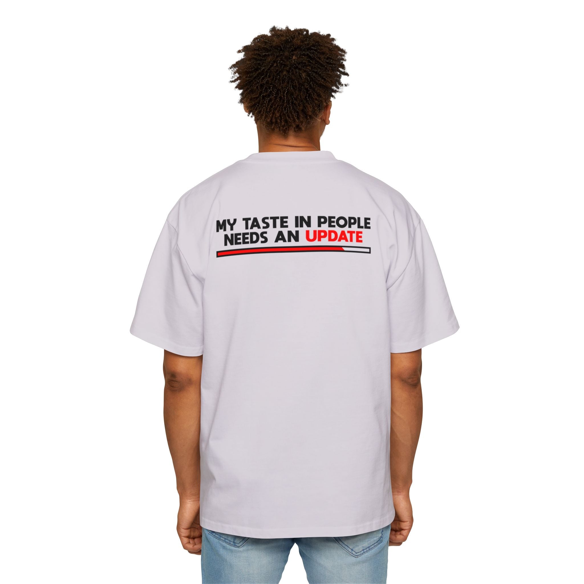 My Taste In People Needs An Update Tee | White T-Shirt