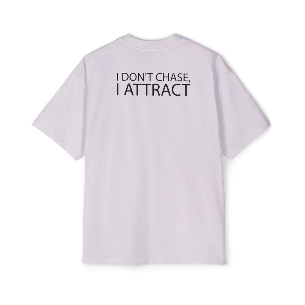 I Don't Chase I Attract