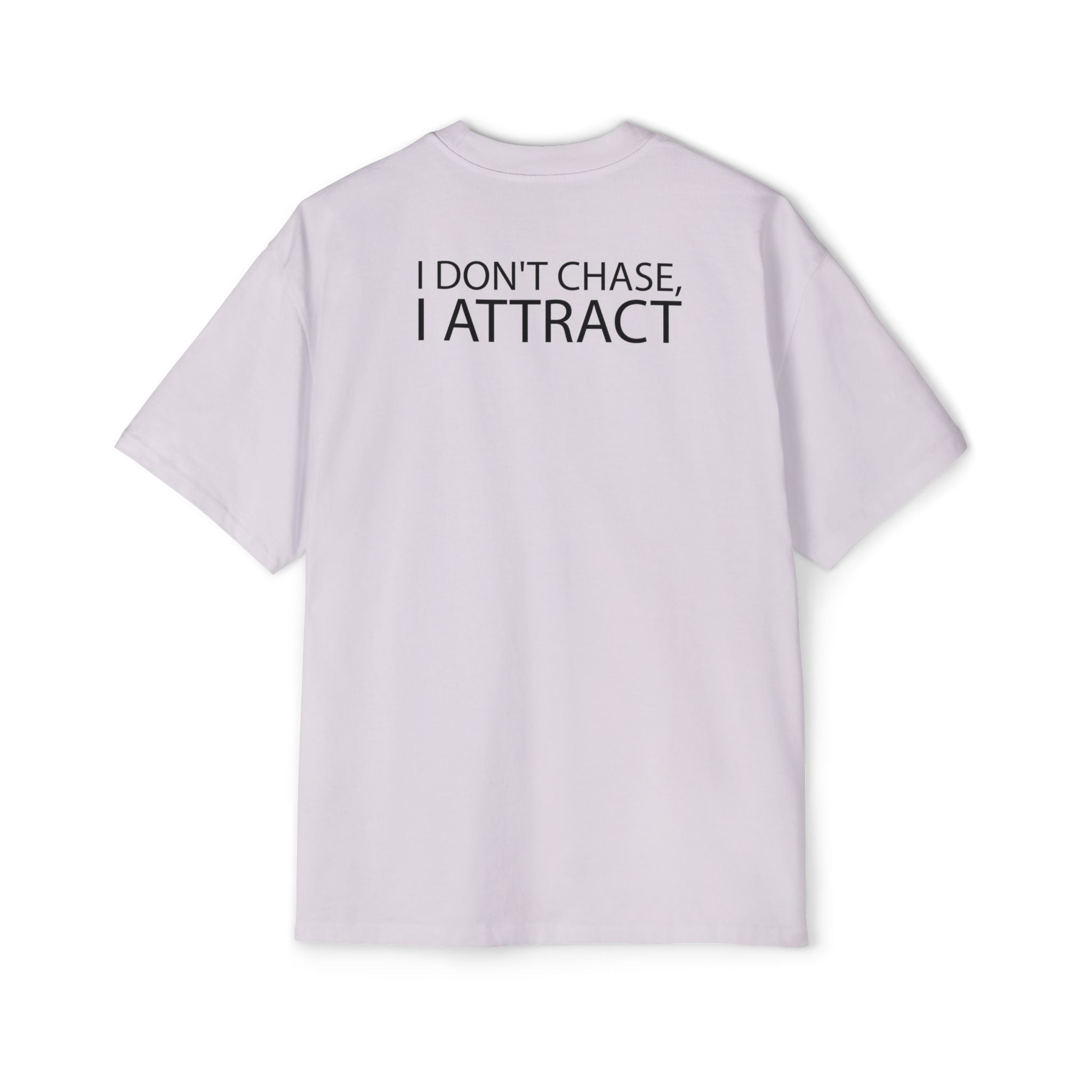 I Don't Chase I Attract