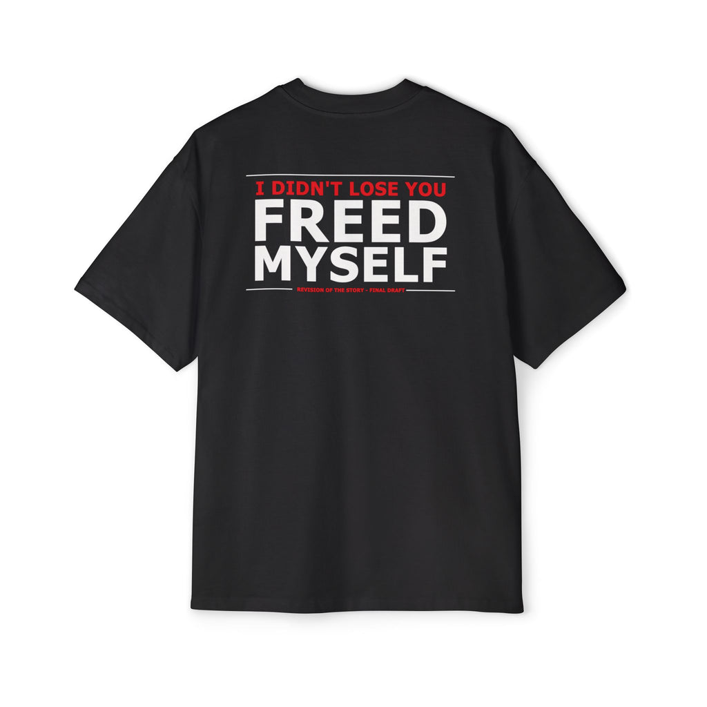 I Didn't Lose You I Freed Myself