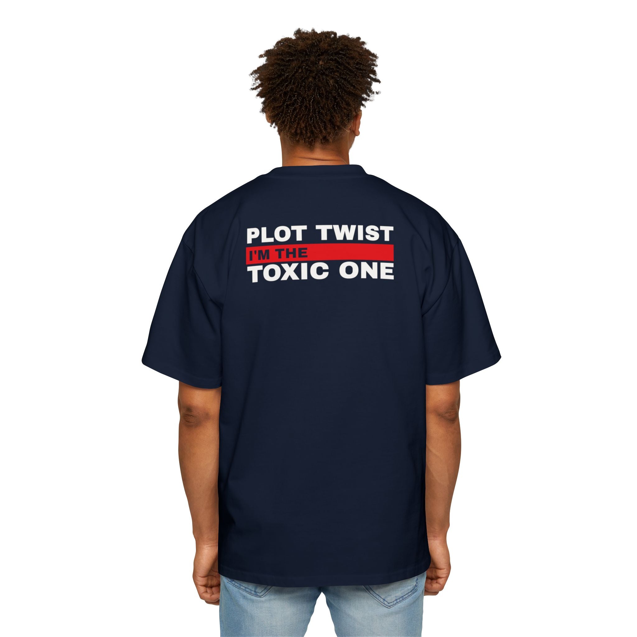Plot Twist I'm the Toxic One Tee | Funny Sarcastic Graphic T-Shirt