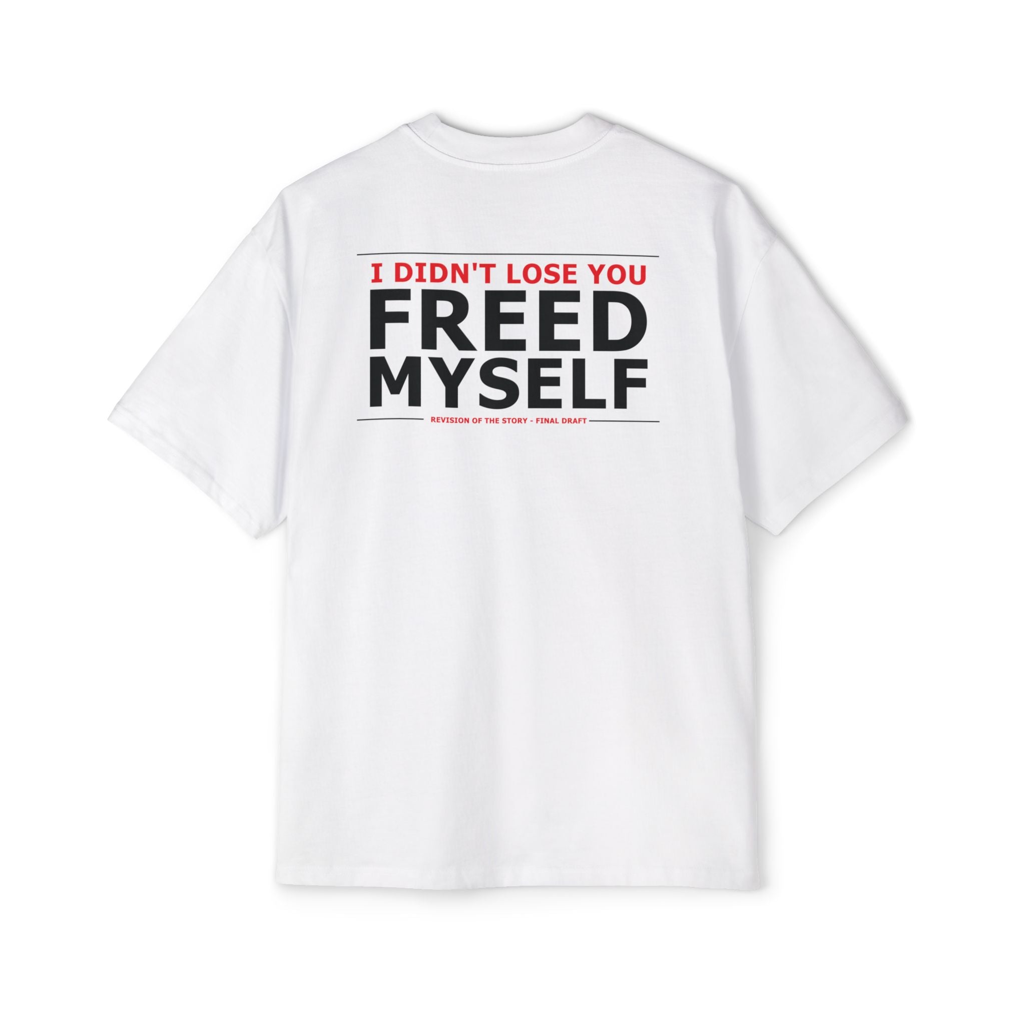 I Didn't Lose You I Freed Myself