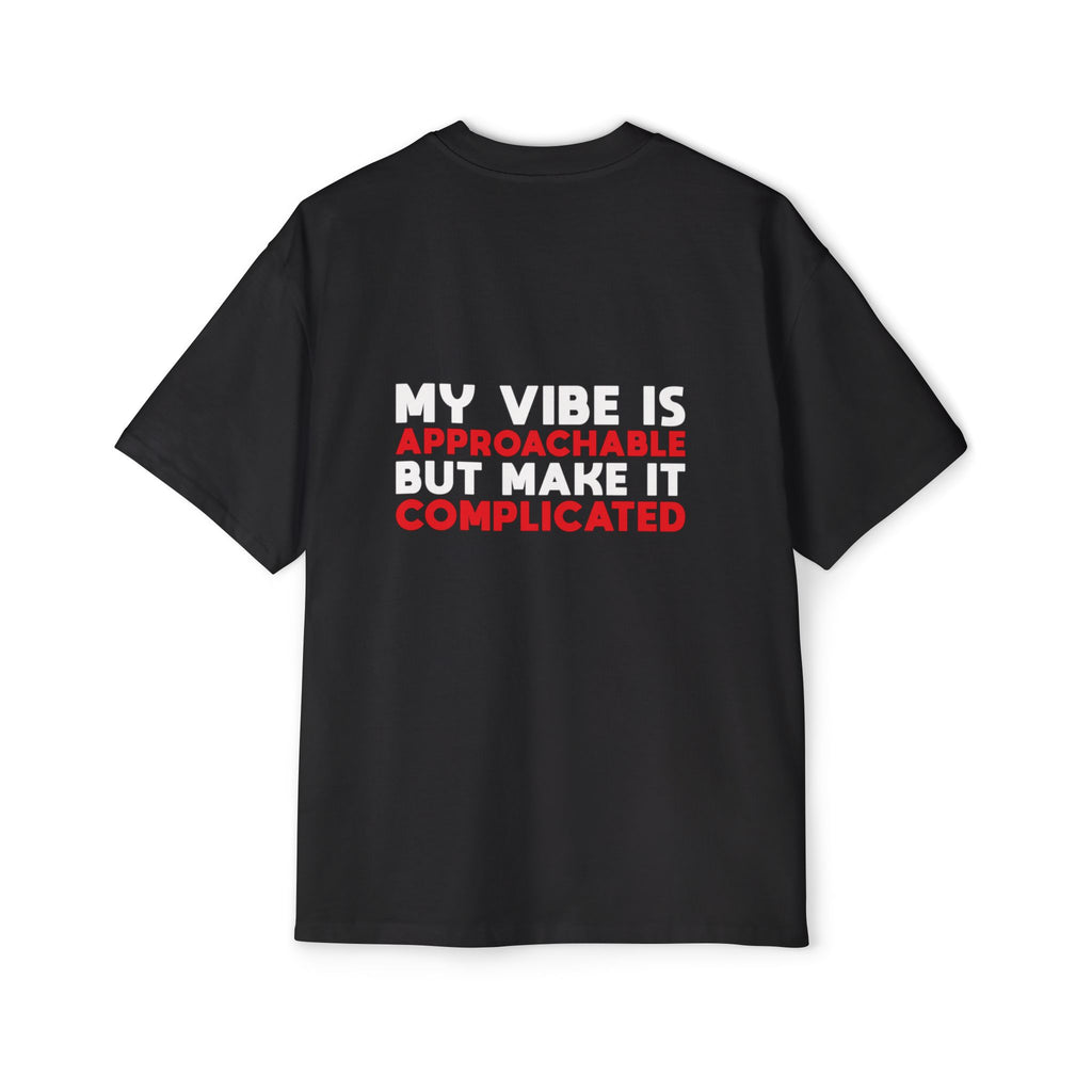 My Vibe Is Approachable But Make It Complicated T-Shirt | Graphic Tee, Text Design