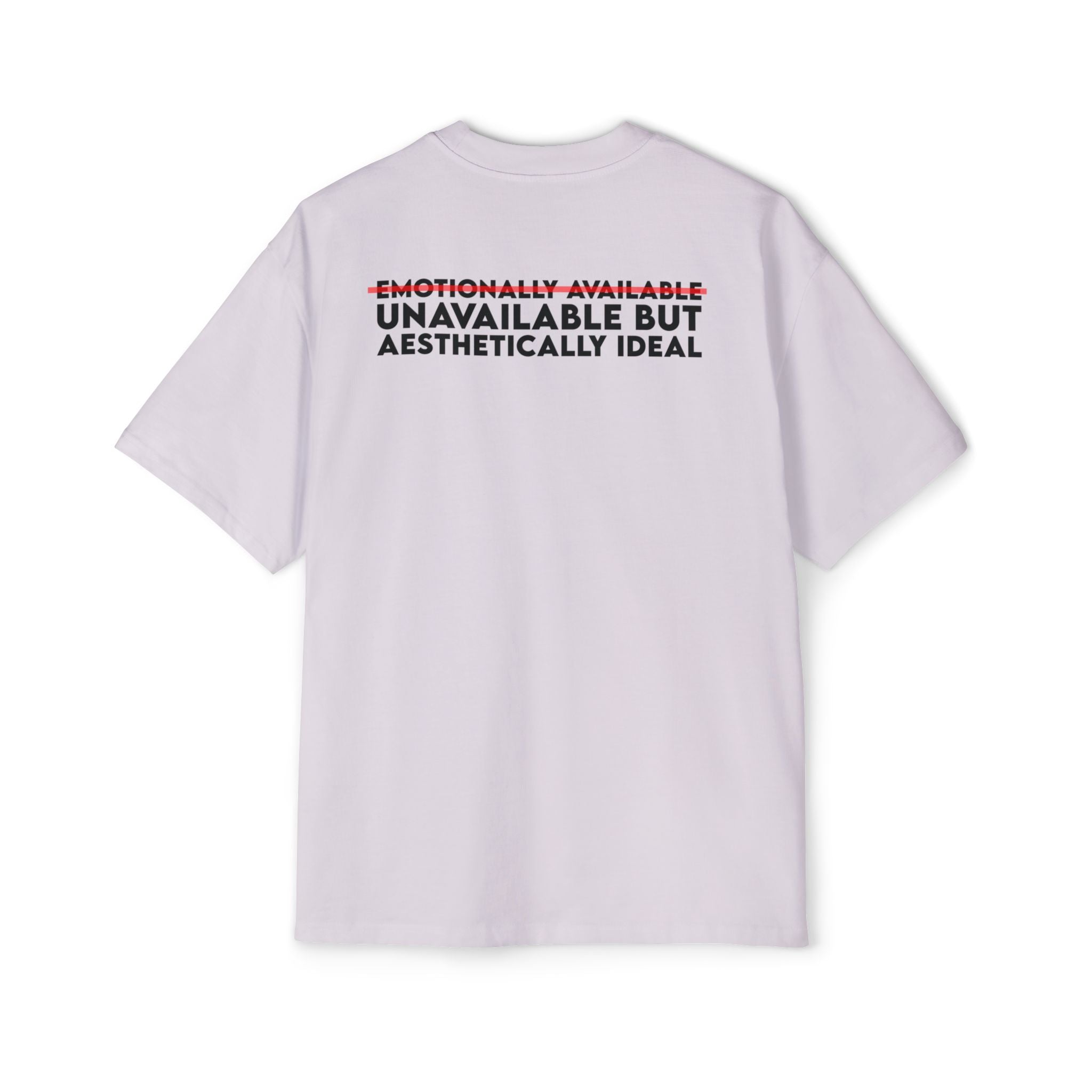 Unavailable But Aesthetically Ideal tee | Graphic T-Shirt